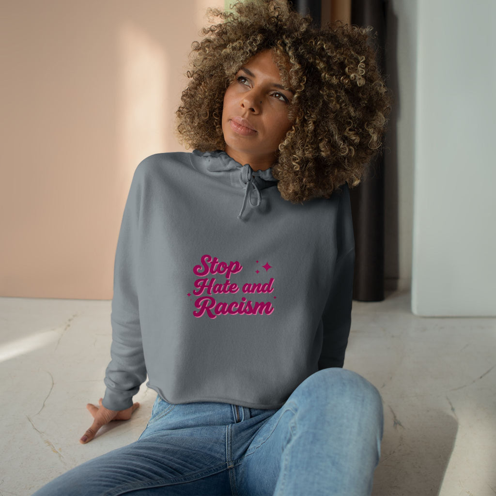 Stop Hate and Racism Crop Hoodie — Women’s Activist Graphic Hoodie