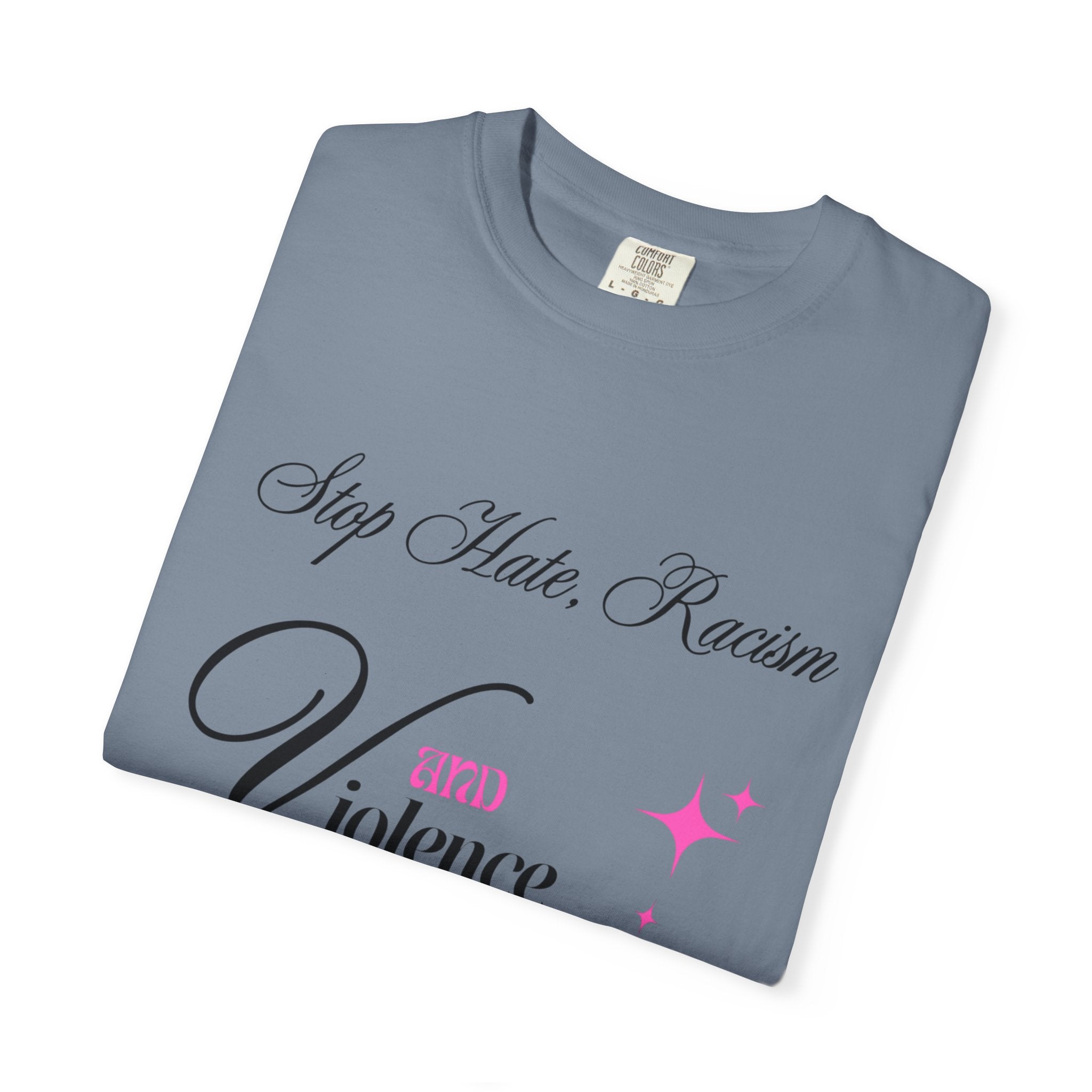 Stop Hate, Racism and Violence T-Shirt – Anti-Racism Awareness Tee