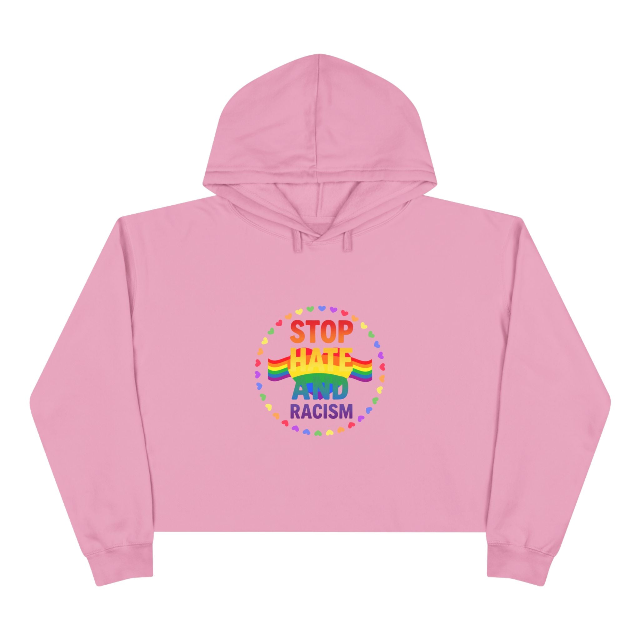 Stop Hate and Racism Crop Hoodie — Rainbow Pride Social Justice Statement Top