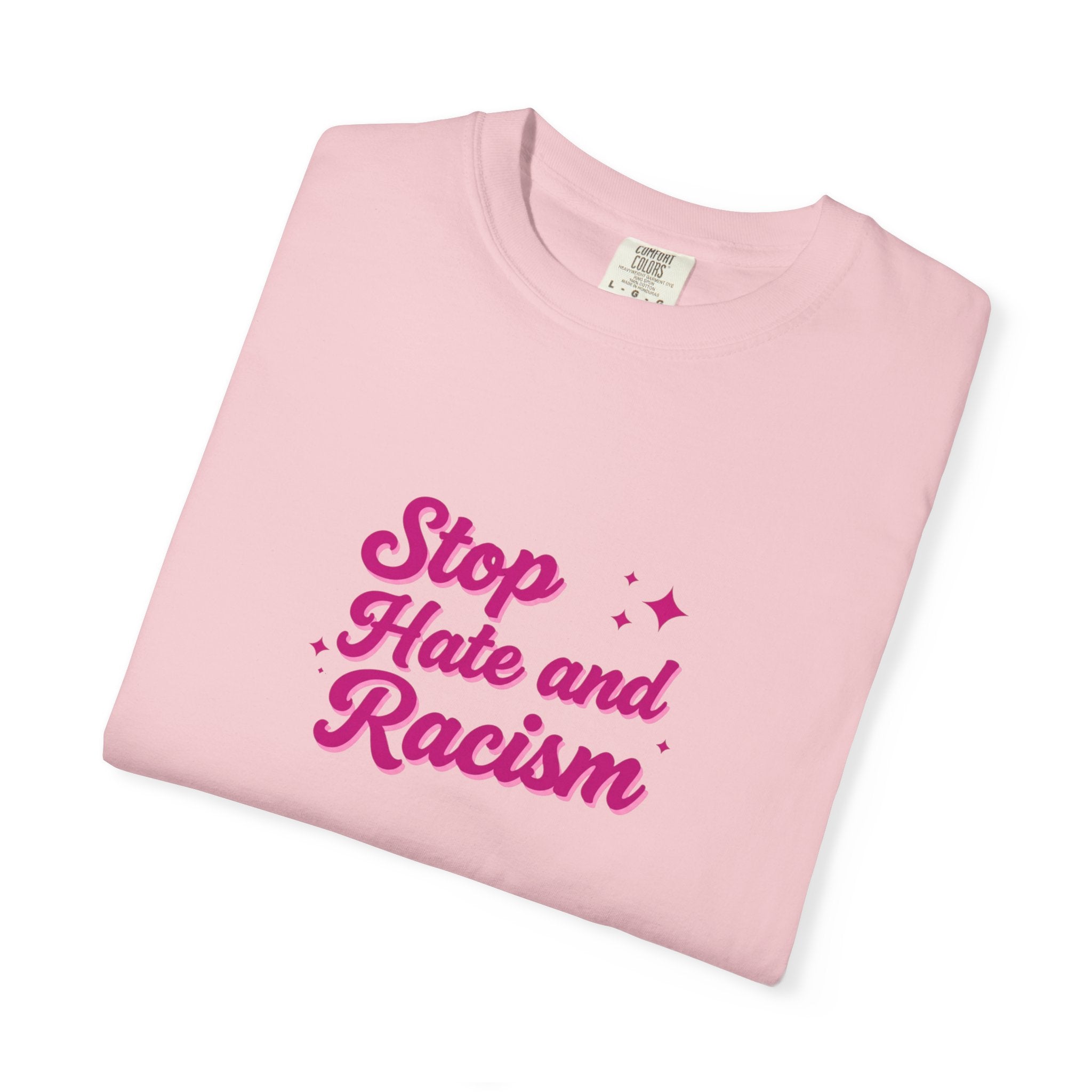Stop Hate and Racism T-Shirt — Anti-Racism Graphic Tee
