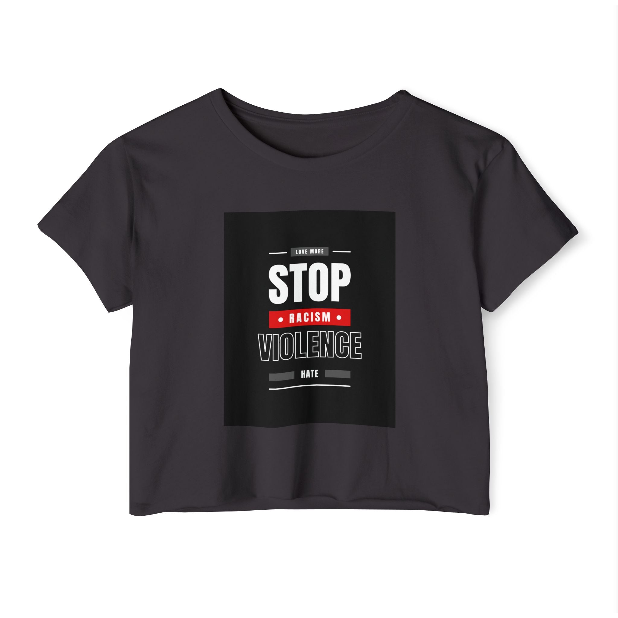 Stop Racism Stop Violence Crop Top — Women's Protest Festival Tee