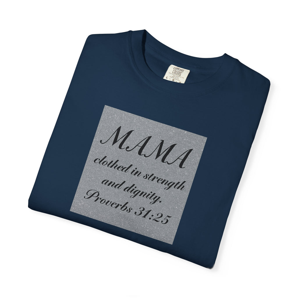 Mama Proverbs 31:25 T-Shirt — 'Clothed in Strength and Dignity' Christian Mom Tee