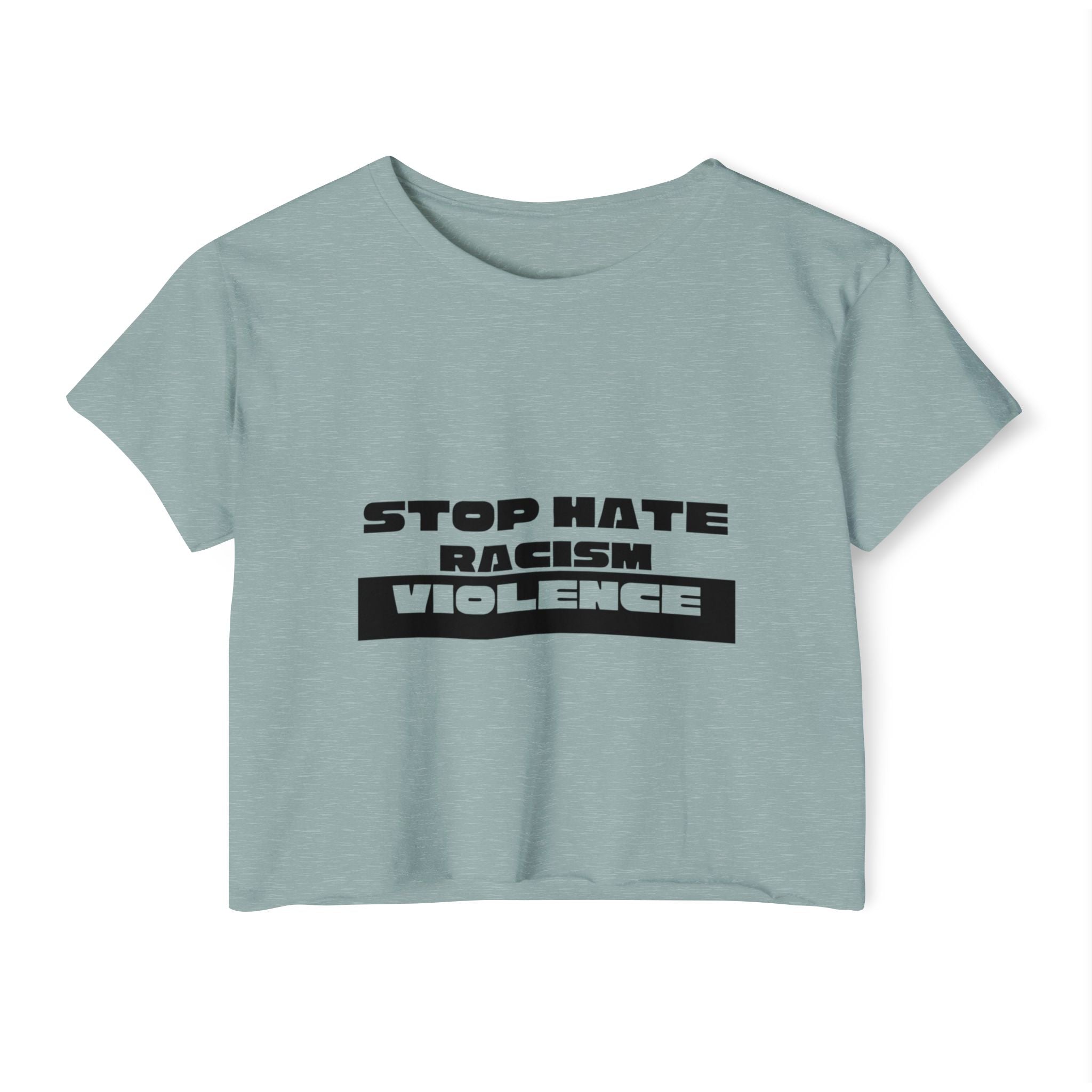 Stop Hate Racism Violence Crop Top — Women's Protest Festival Tee