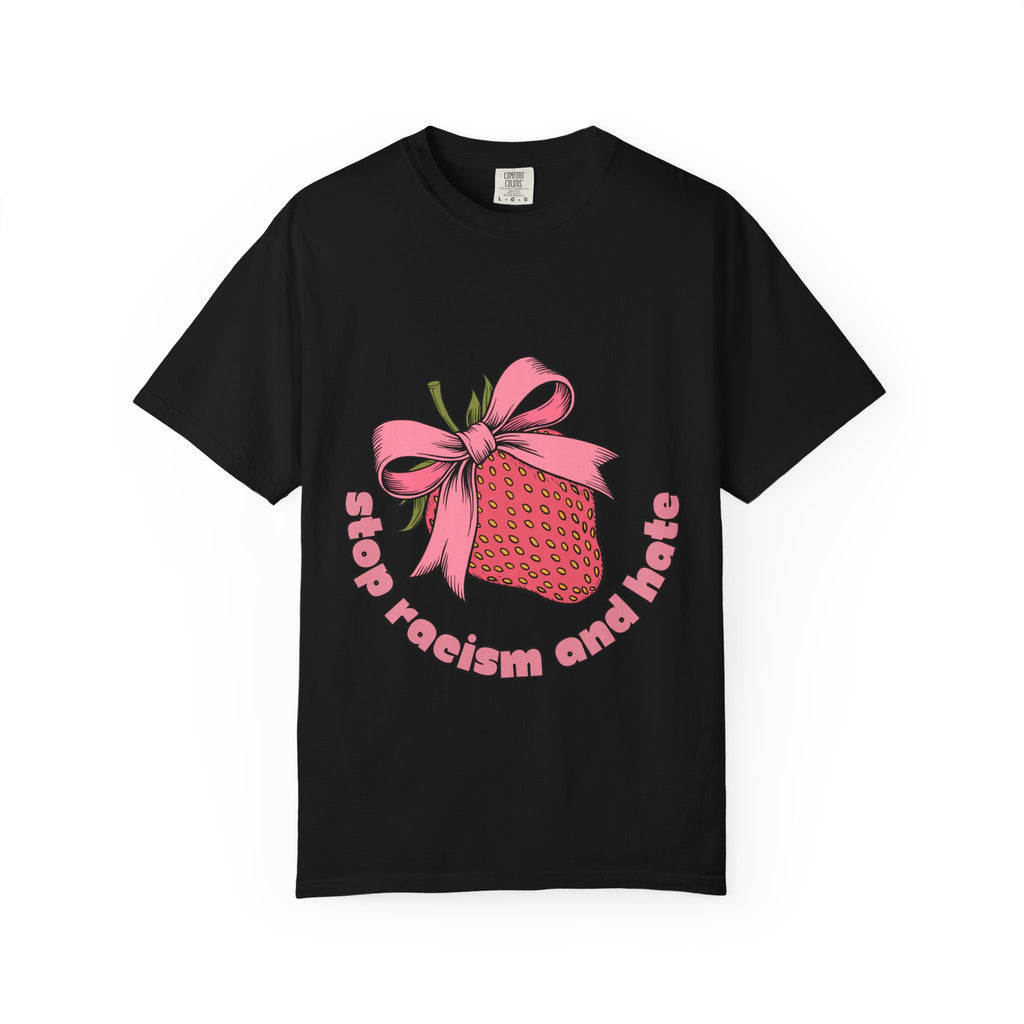 Stop Racism and Hate T-Shirt — Pink Strawberry Gift Graphic Tee