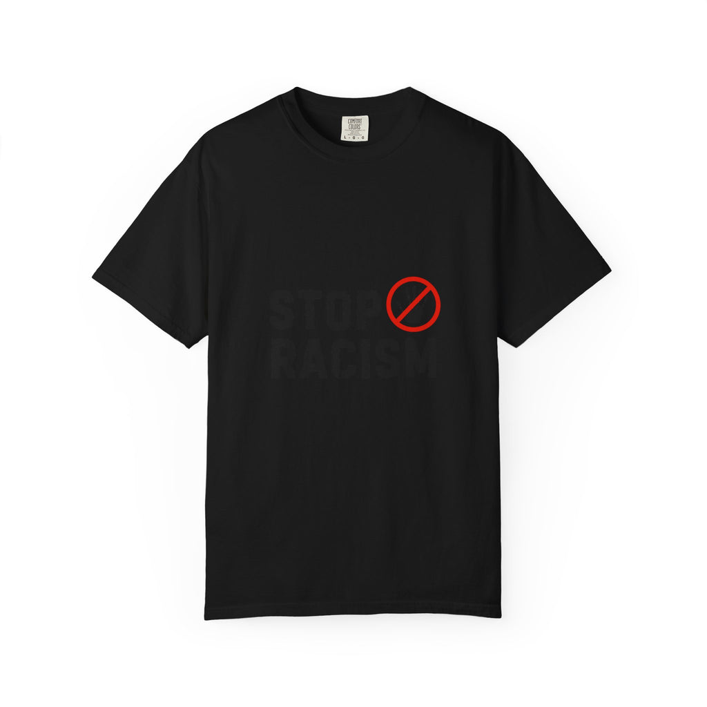 Stop Racism T-Shirt — Anti-Racism Statement Tee