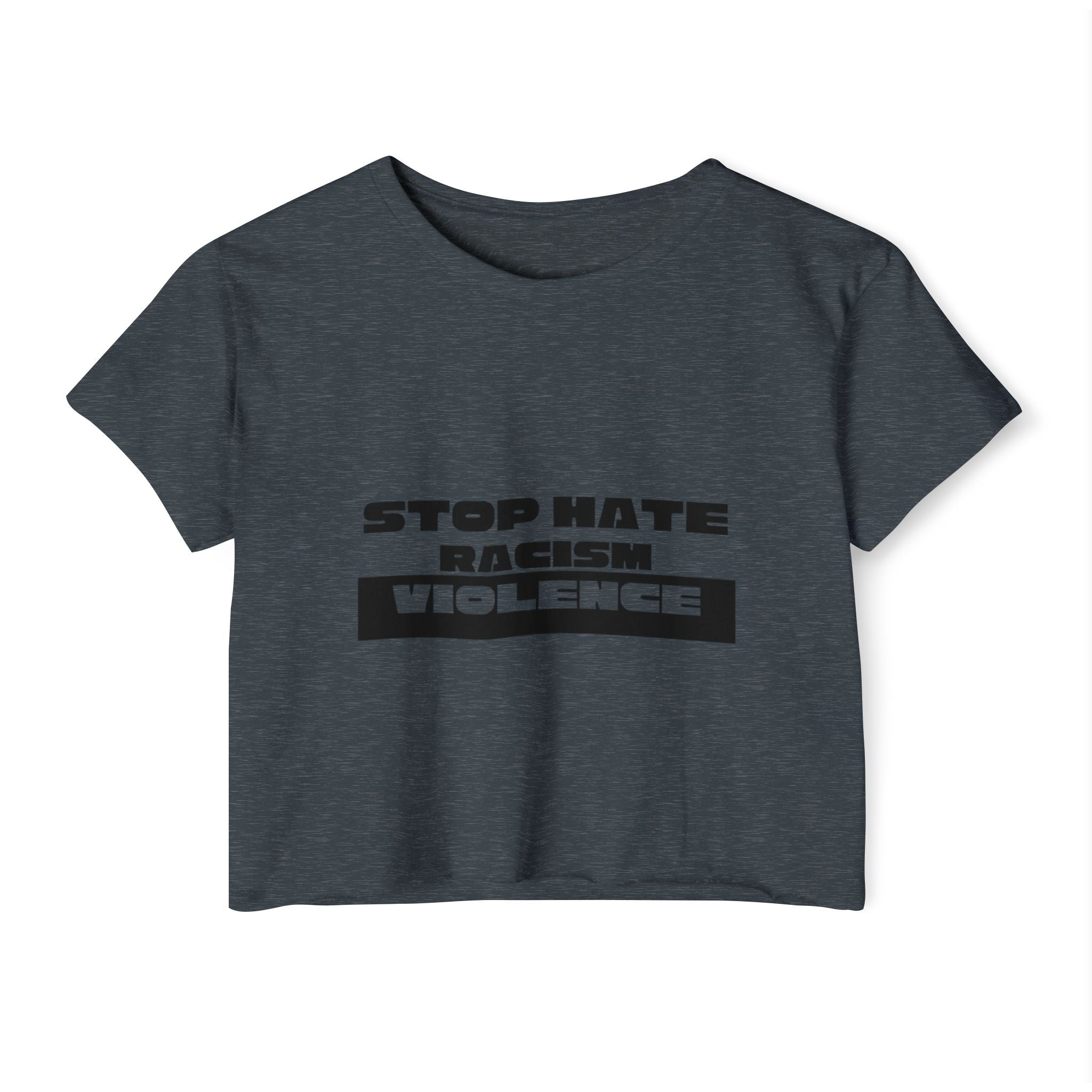 Stop Hate Racism Violence Crop Top — Women's Protest Festival Tee