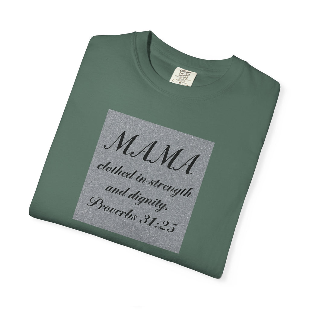 Mama Proverbs 31:25 T-Shirt — 'Clothed in Strength and Dignity' Christian Mom Tee