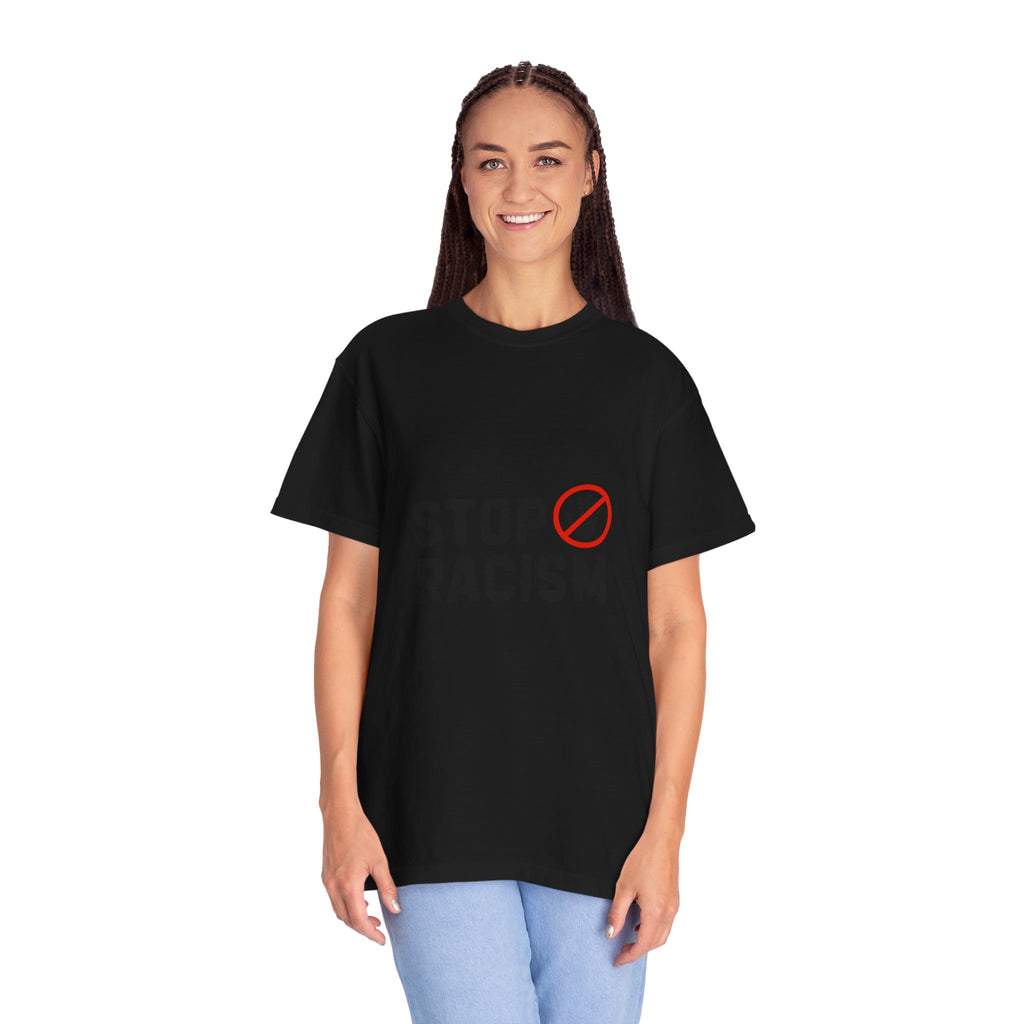 Stop Racism T-Shirt — Anti-Racism Statement Tee