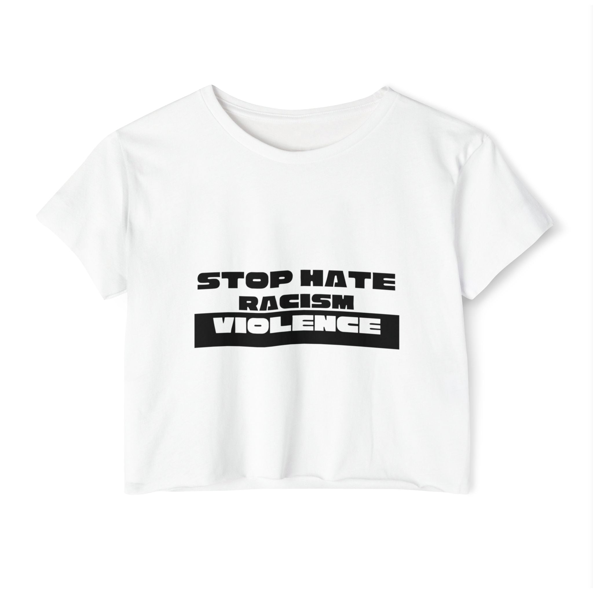 Stop Hate Racism Violence Crop Top — Women's Protest Festival Tee
