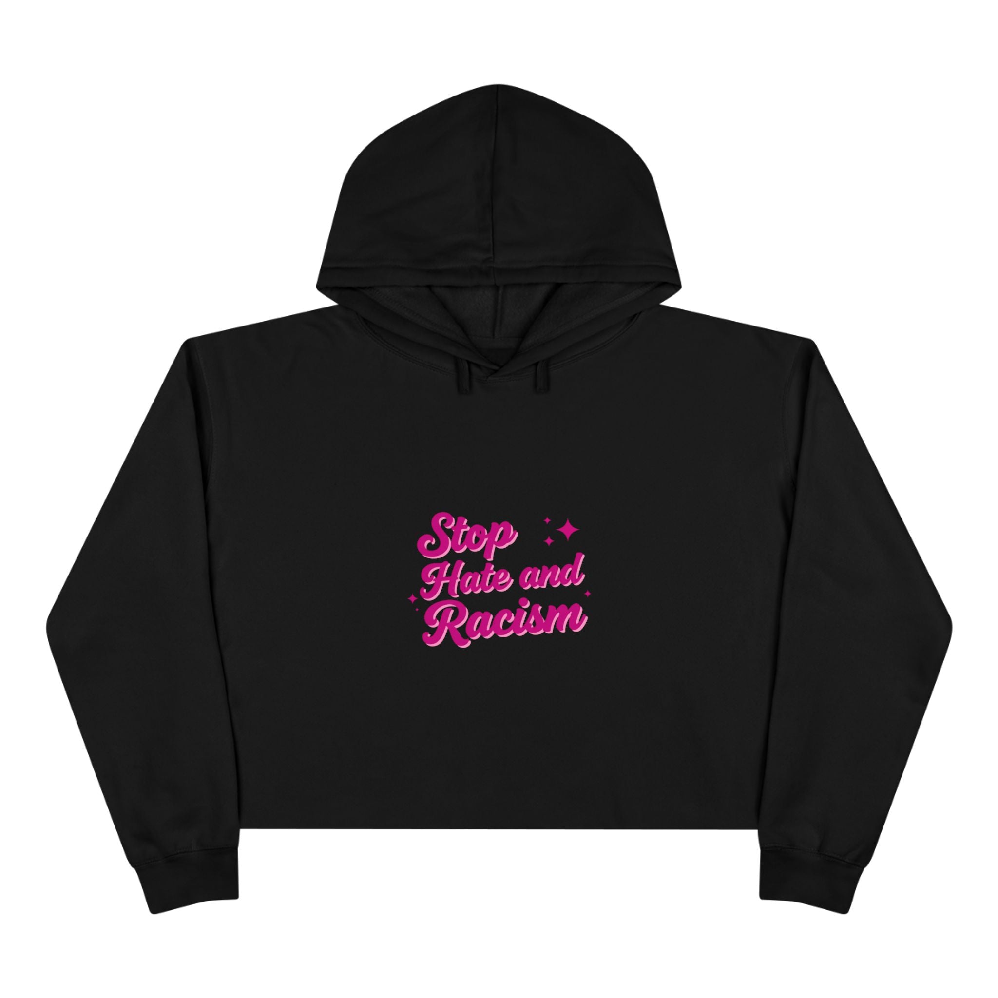 Stop Hate and Racism Crop Hoodie — Women’s Activist Graphic Hoodie