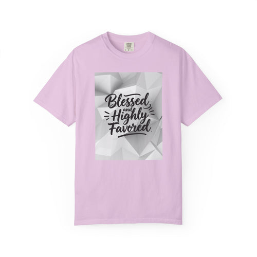 Blessed and Highly Favored T-Shirt — Faith Inspirational Graphic Tee