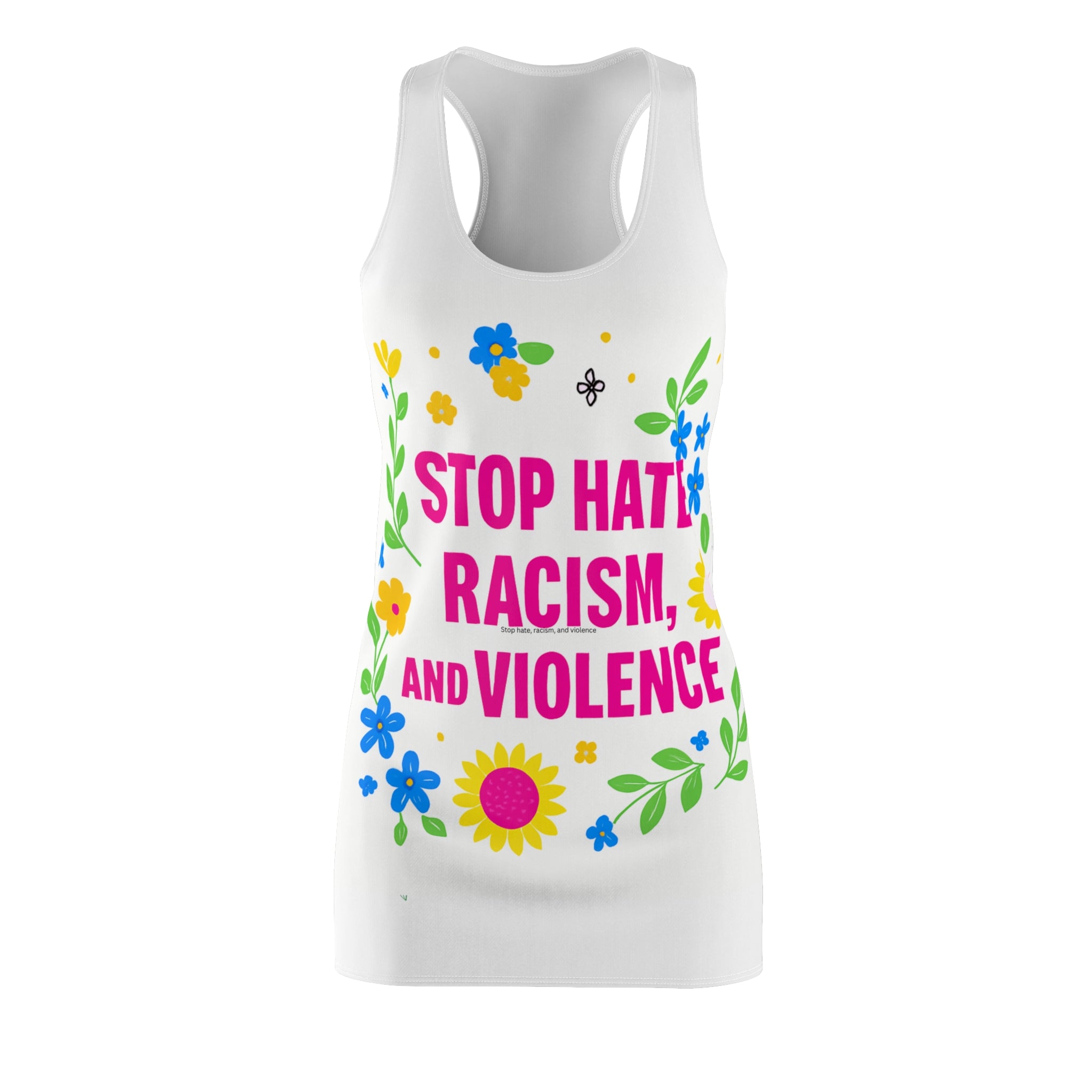 Racerback Dress — "Stop Hate, Racism, and Violence" Floral Statement Dress