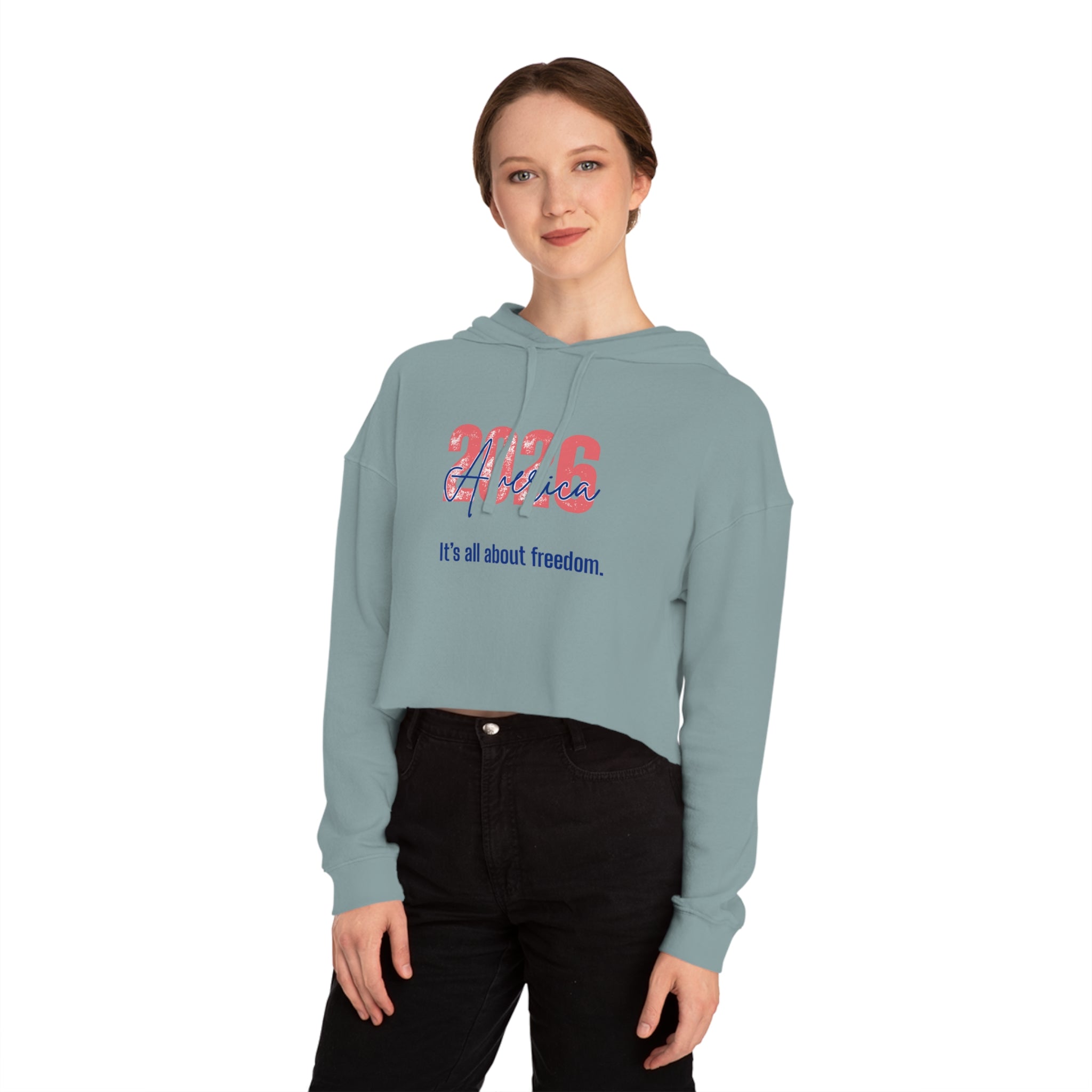 Cropped Hoodie - 2026 America "It's all about freedom." Patriotic Women's Sweatshirt
