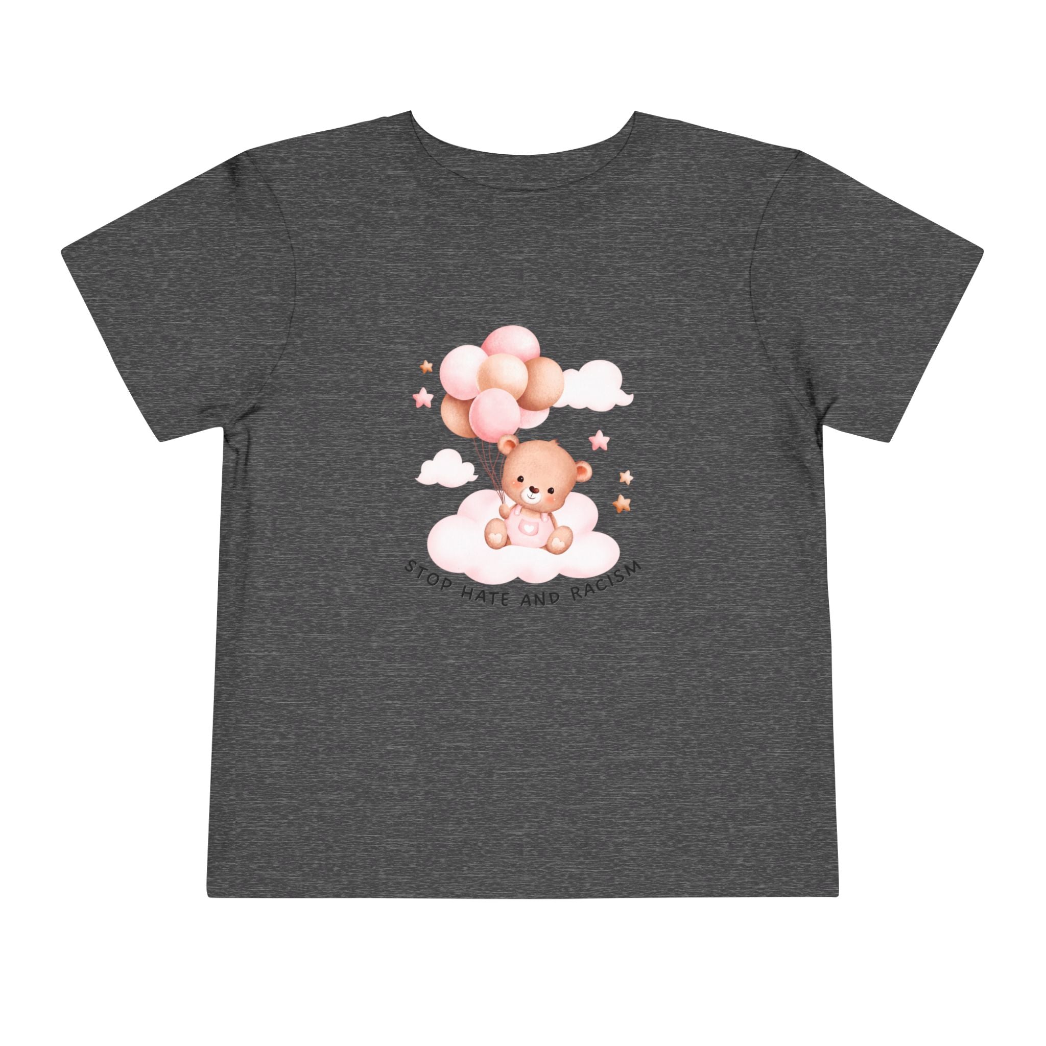 Toddler Tee — Cute Teddy with Balloons “Stop Hate and Racism”