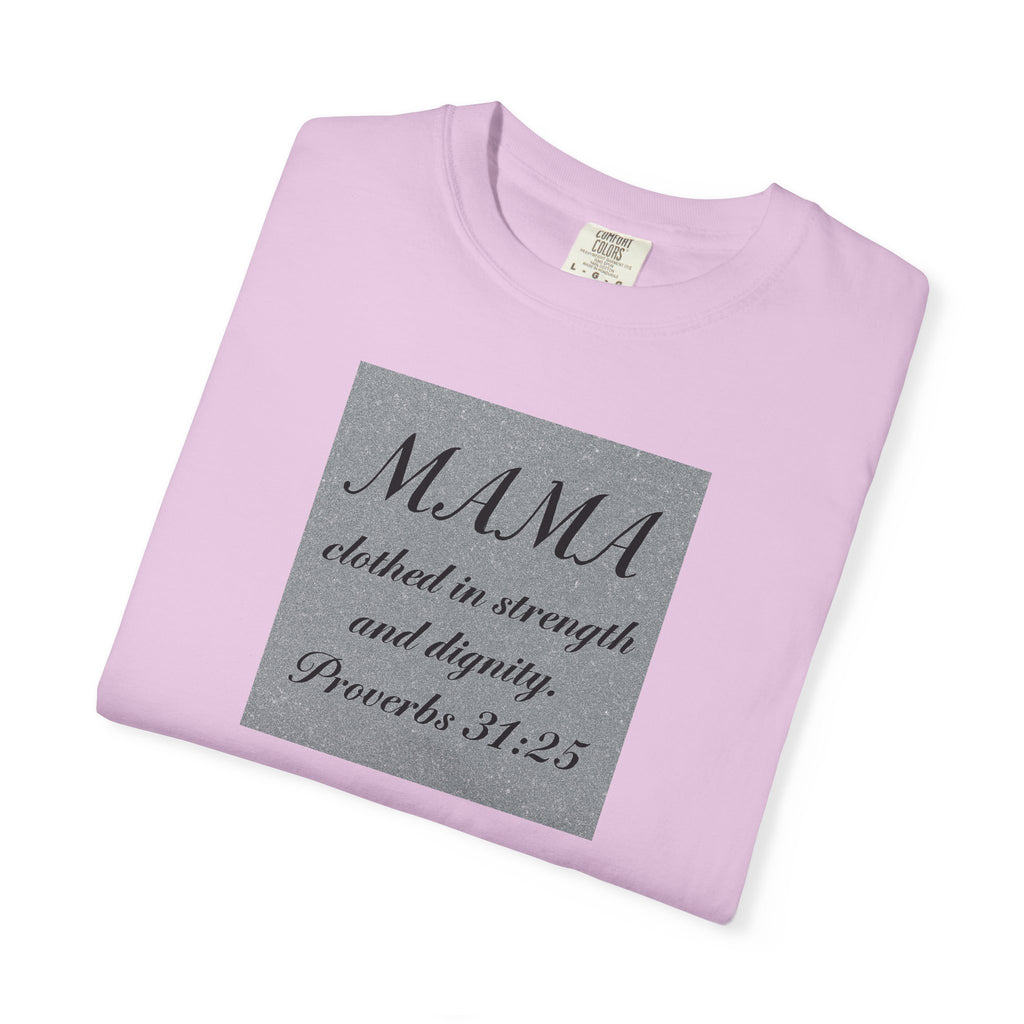 Mama Proverbs 31:25 T-Shirt — 'Clothed in Strength and Dignity' Christian Mom Tee