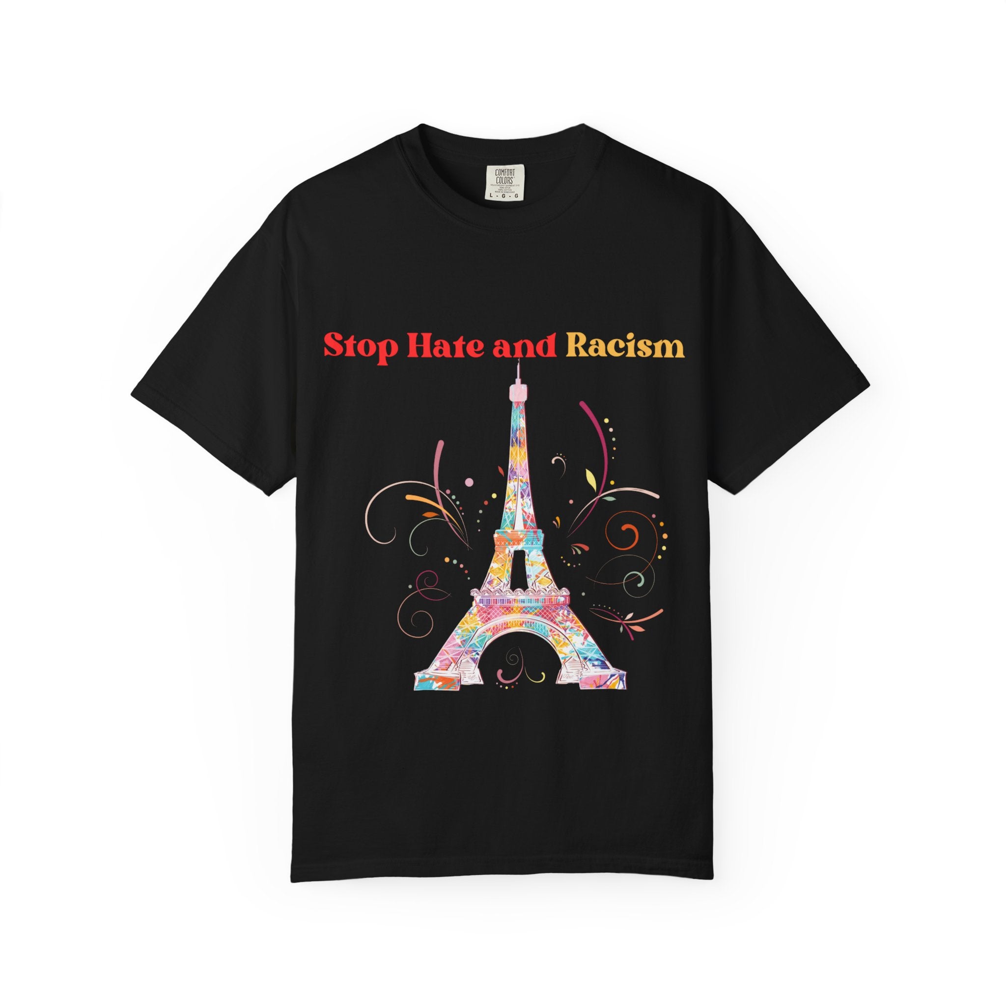 Stop Hate and Racism Eiffel Tower T-Shirt
