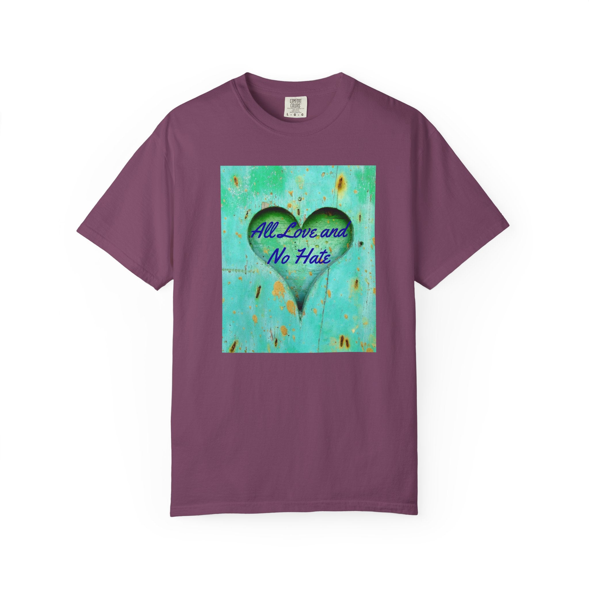 All Love and No Hate Heart T-Shirt