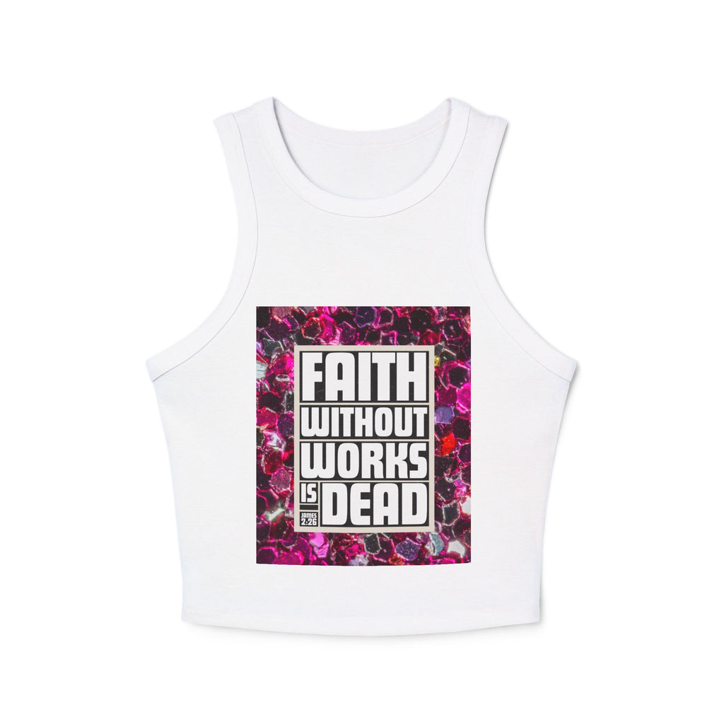 Faith Without Works Is Dead Tank Top — Women's Spiritual Graphic Crop Tank