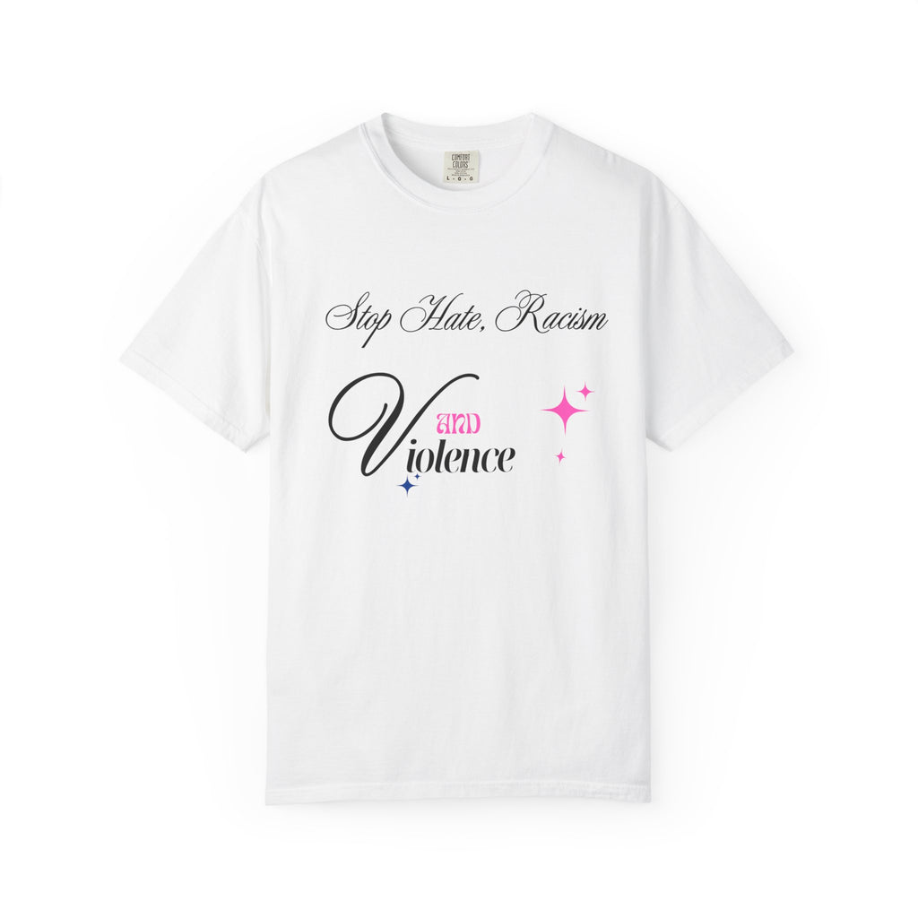 Stop Hate, Racism and Violence T-Shirt – Anti-Racism Awareness Tee