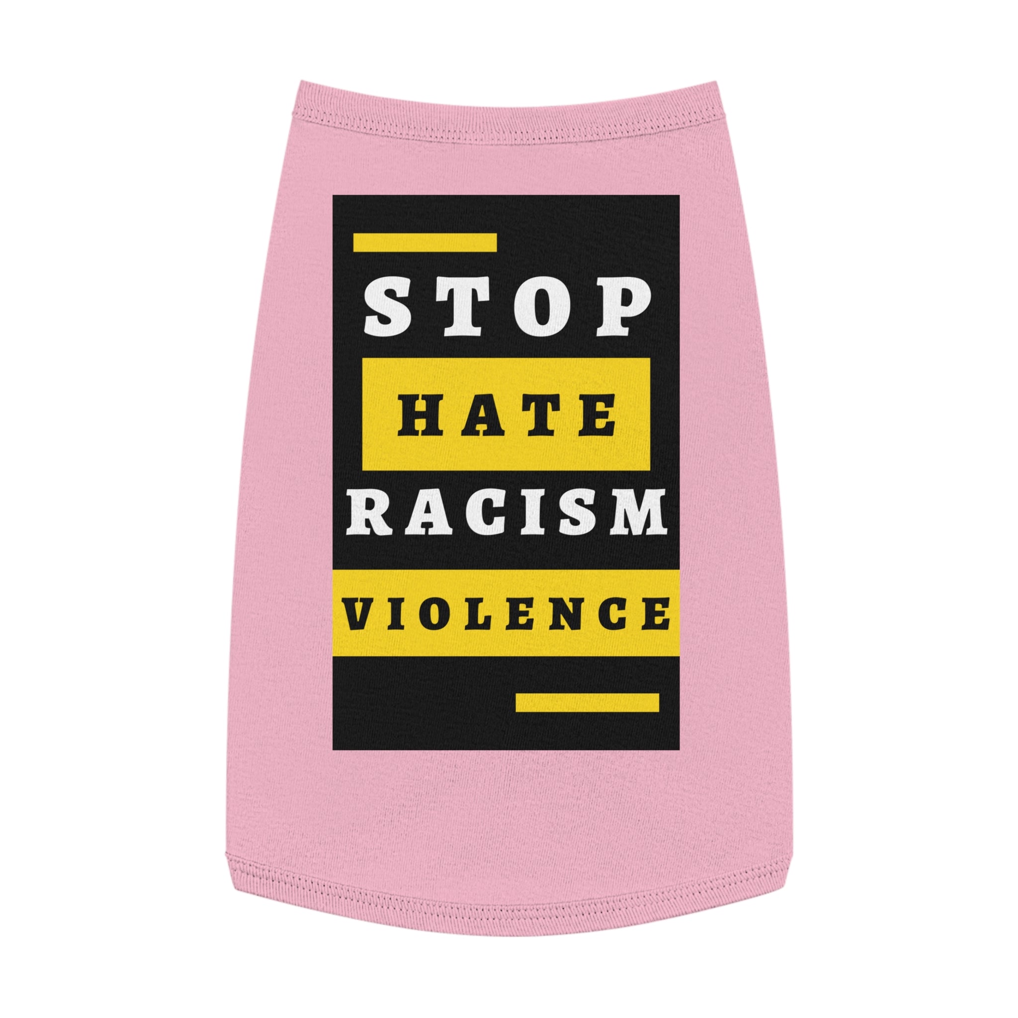 Dog Tank Top - "Stop Hate Racism Violence" Protest Pet Tee