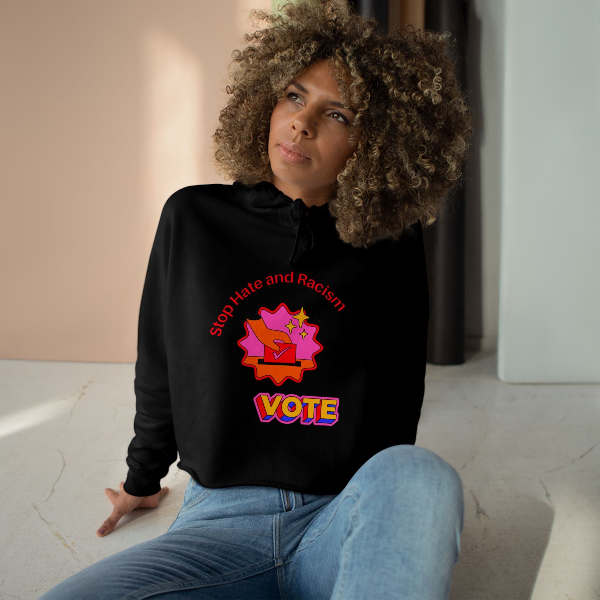 Vote Crop Hoodie — "Stop Hate and Racism" Graphic Political Hoodie