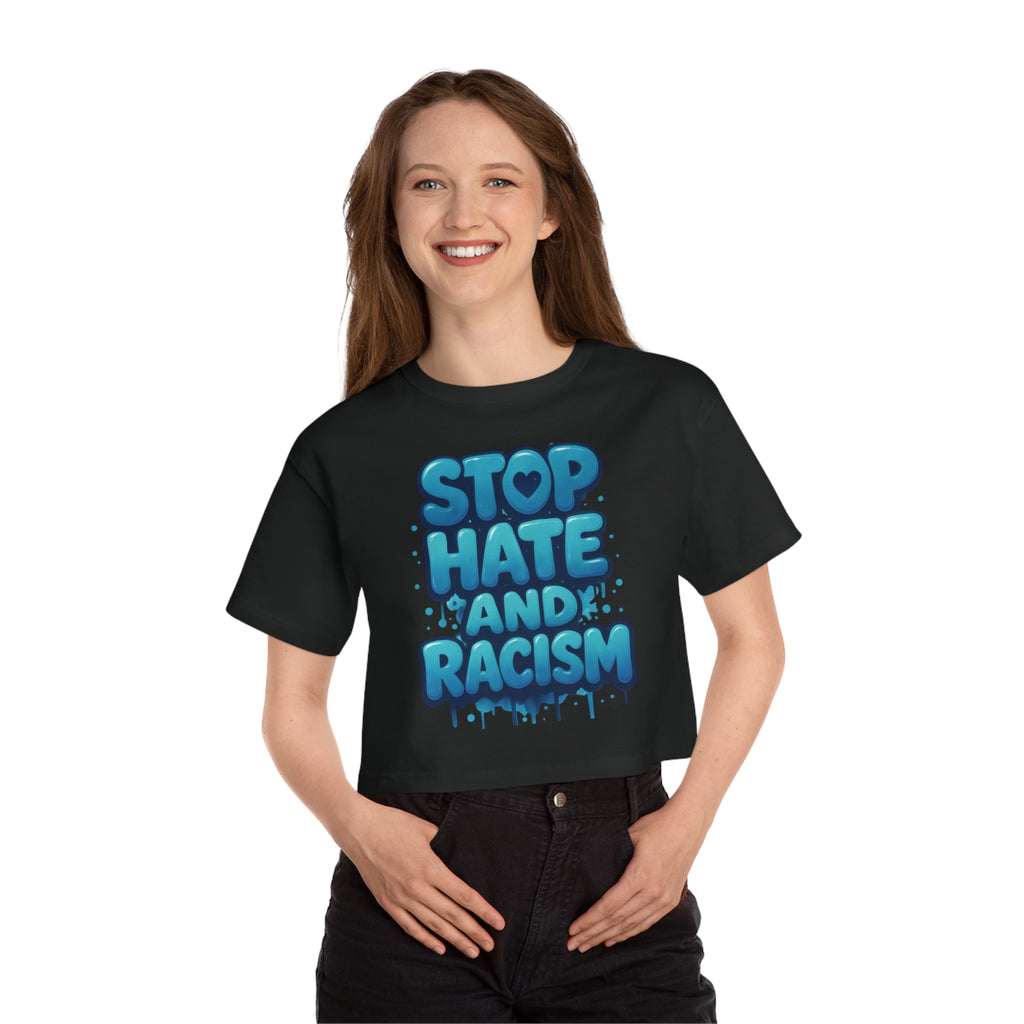 Stop Hate and Racism Cropped T-Shirt