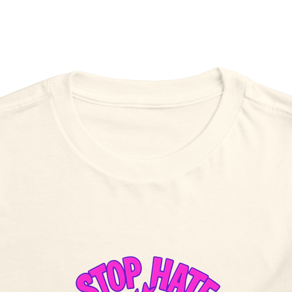 Stop Hate Toddler Tee – "Stop Hate Racism & Violence" Graphic
