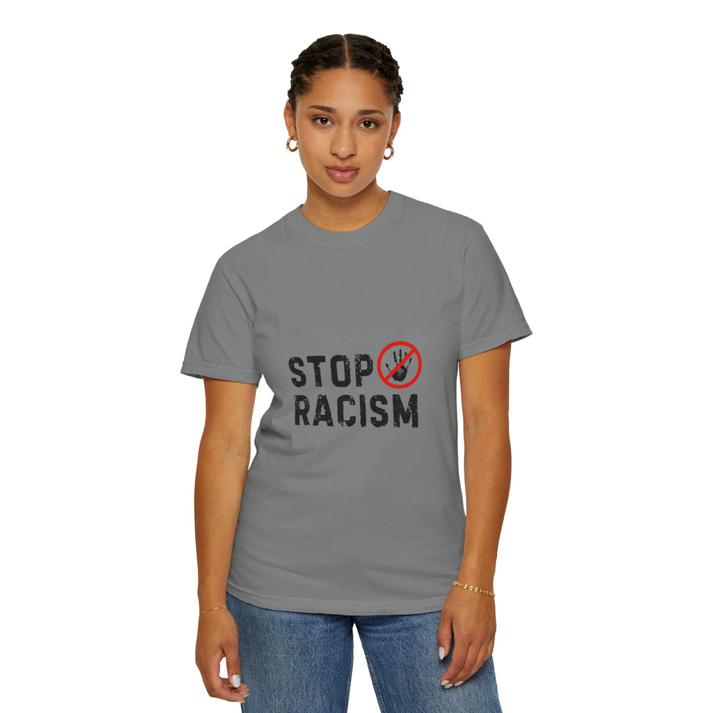 Stop Racism T-Shirt — Anti-Racism Statement Tee