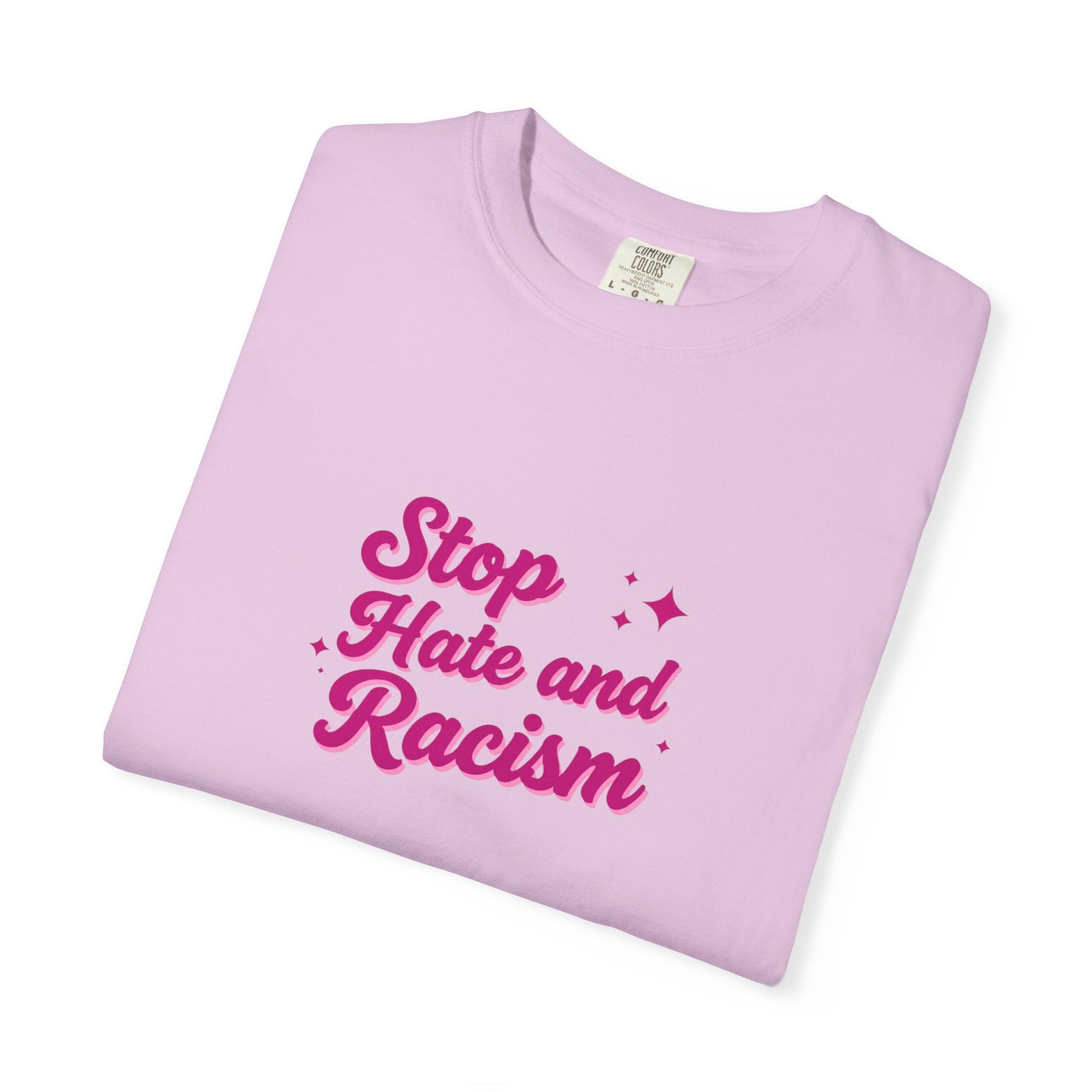 Stop Hate and Racism T-Shirt — Anti-Racism Graphic Tee
