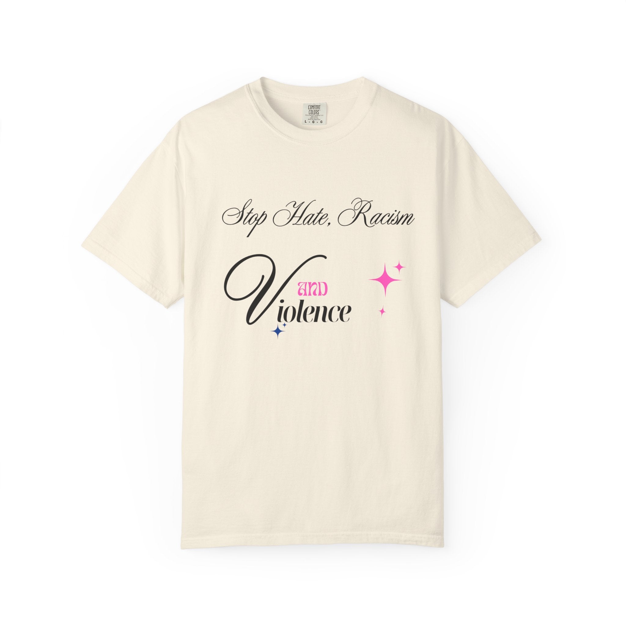 Stop Hate, Racism and Violence T-Shirt – Anti-Racism Awareness Tee