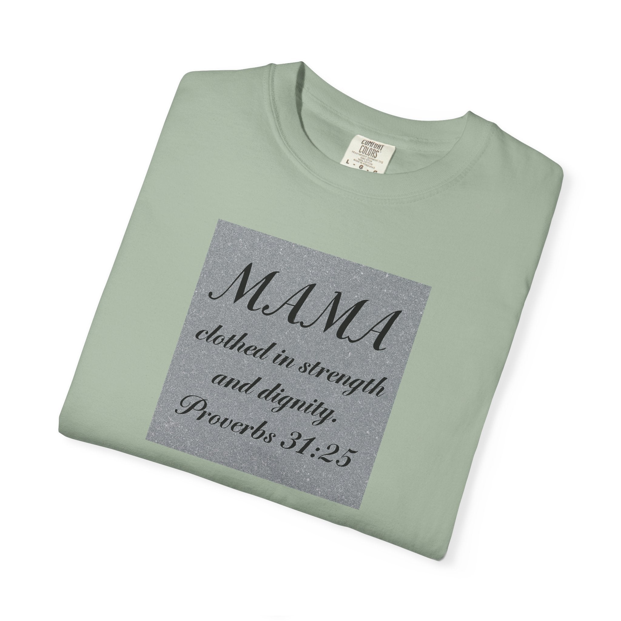 Mama Proverbs 31:25 T-Shirt — 'Clothed in Strength and Dignity' Christian Mom Tee