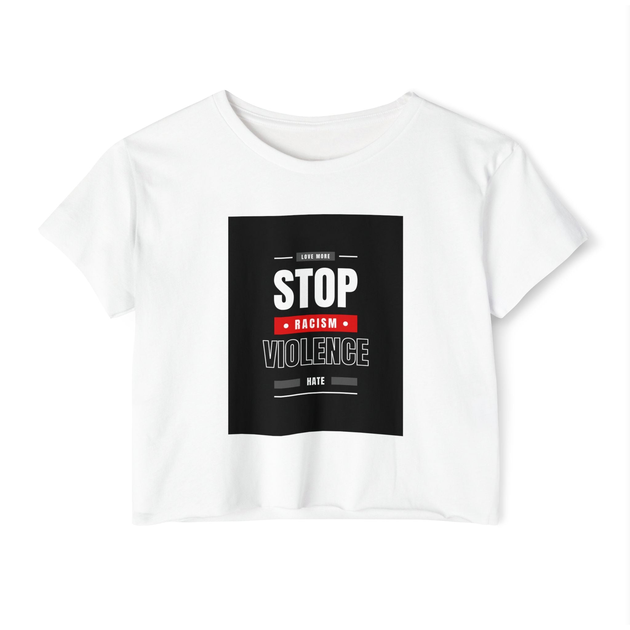 Stop Racism Stop Violence Crop Top — Women's Protest Festival Tee