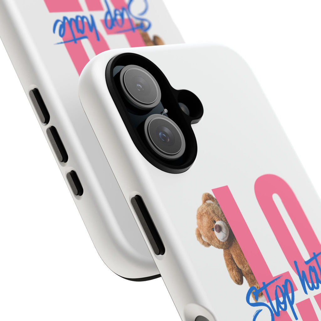 Phone Case — "LOVE" Teddy Design with "Stop Hate" Message