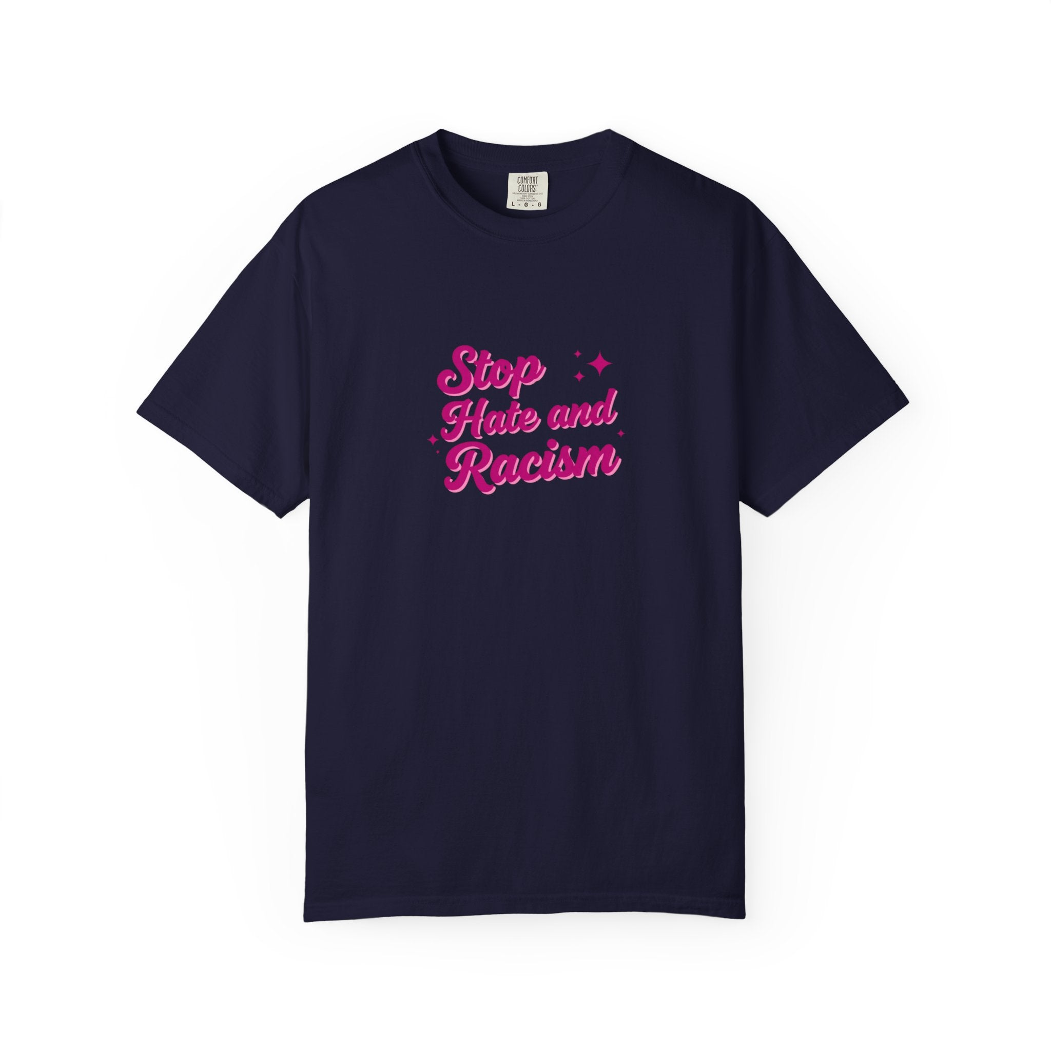 Stop Hate and Racism T-Shirt — Anti-Racism Graphic Tee