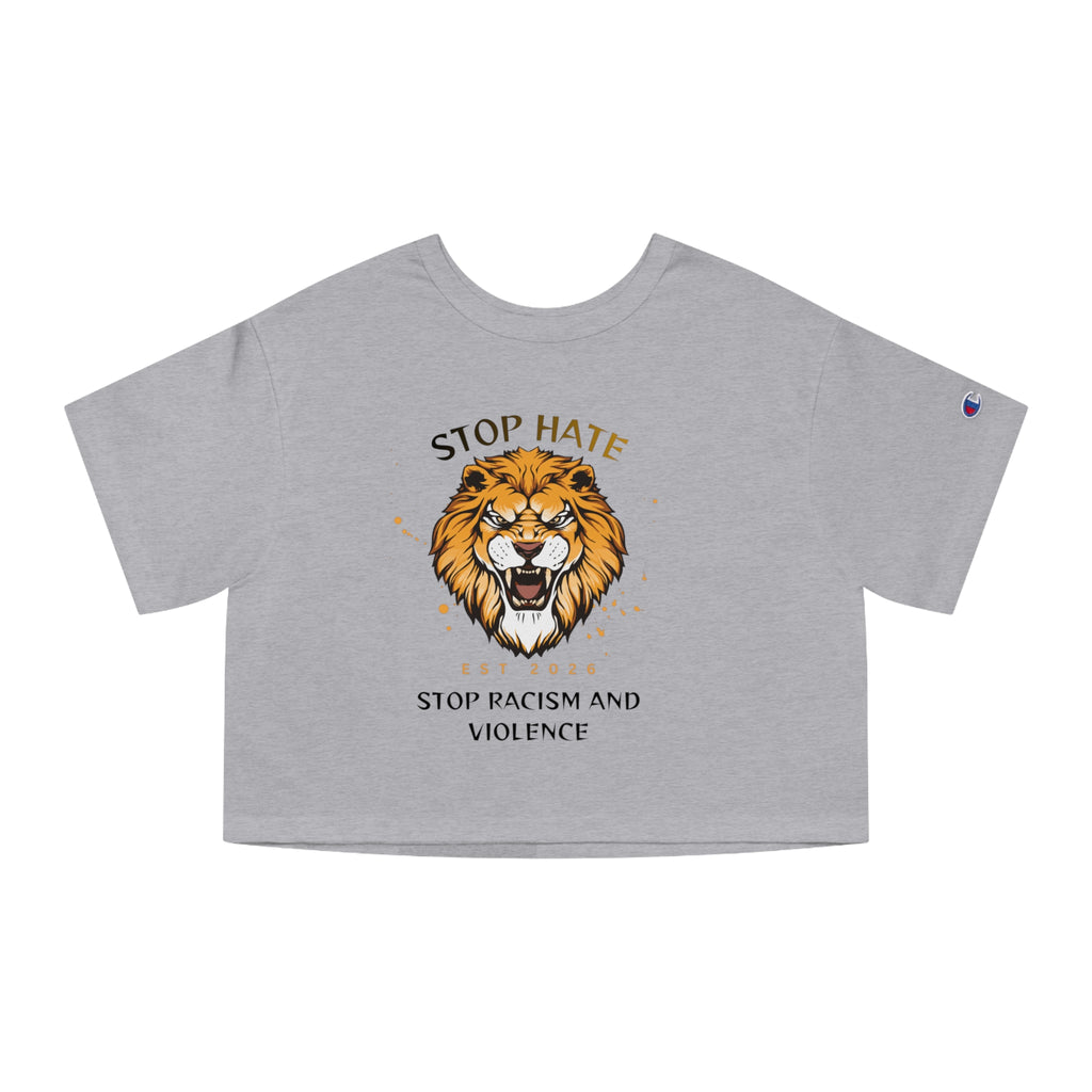 Stop Hate Lion Crop Tee — "Stop Racism and Violence" Graphic T‑Shirt
