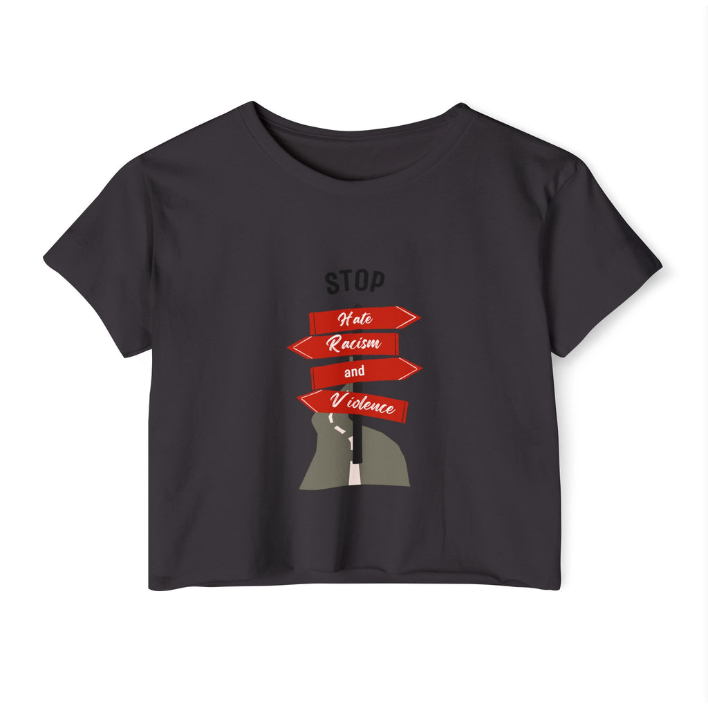Stop Hate Racism and Violence Crop Top — Women's Activist Festival Tee