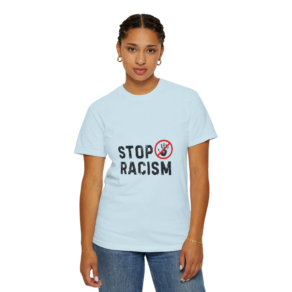 Stop Racism T-Shirt — Anti-Racism Statement Tee