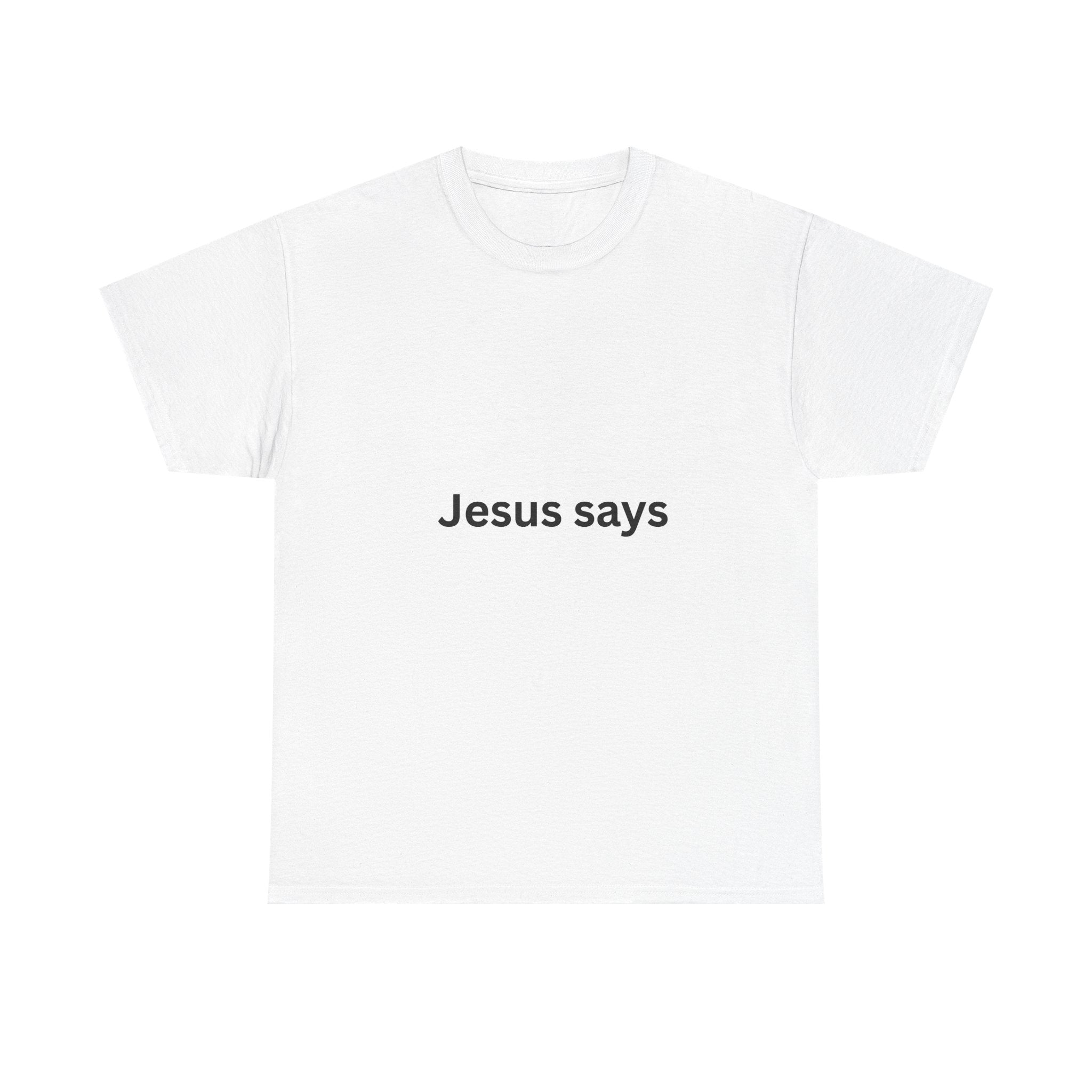 Religious T-Shirt — "Jesus says" Front with Red "STOP" Back Christian Tee