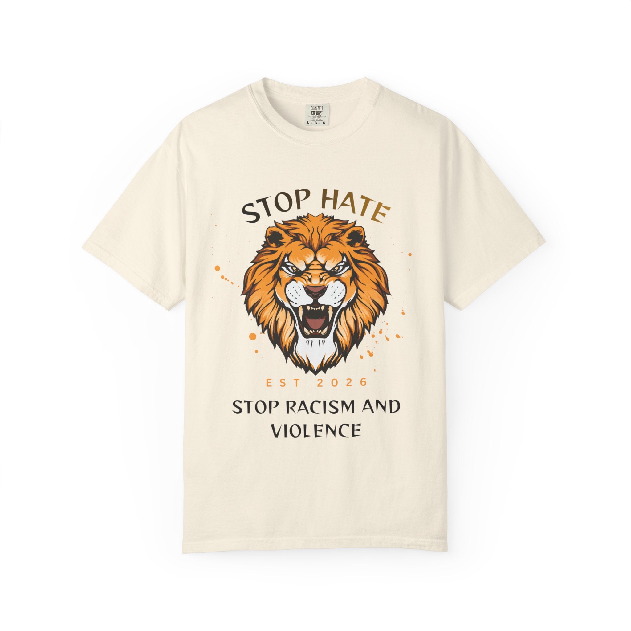 Stop Hate Lion T-Shirt — "Stop Racism and Violence" Statement Tee
