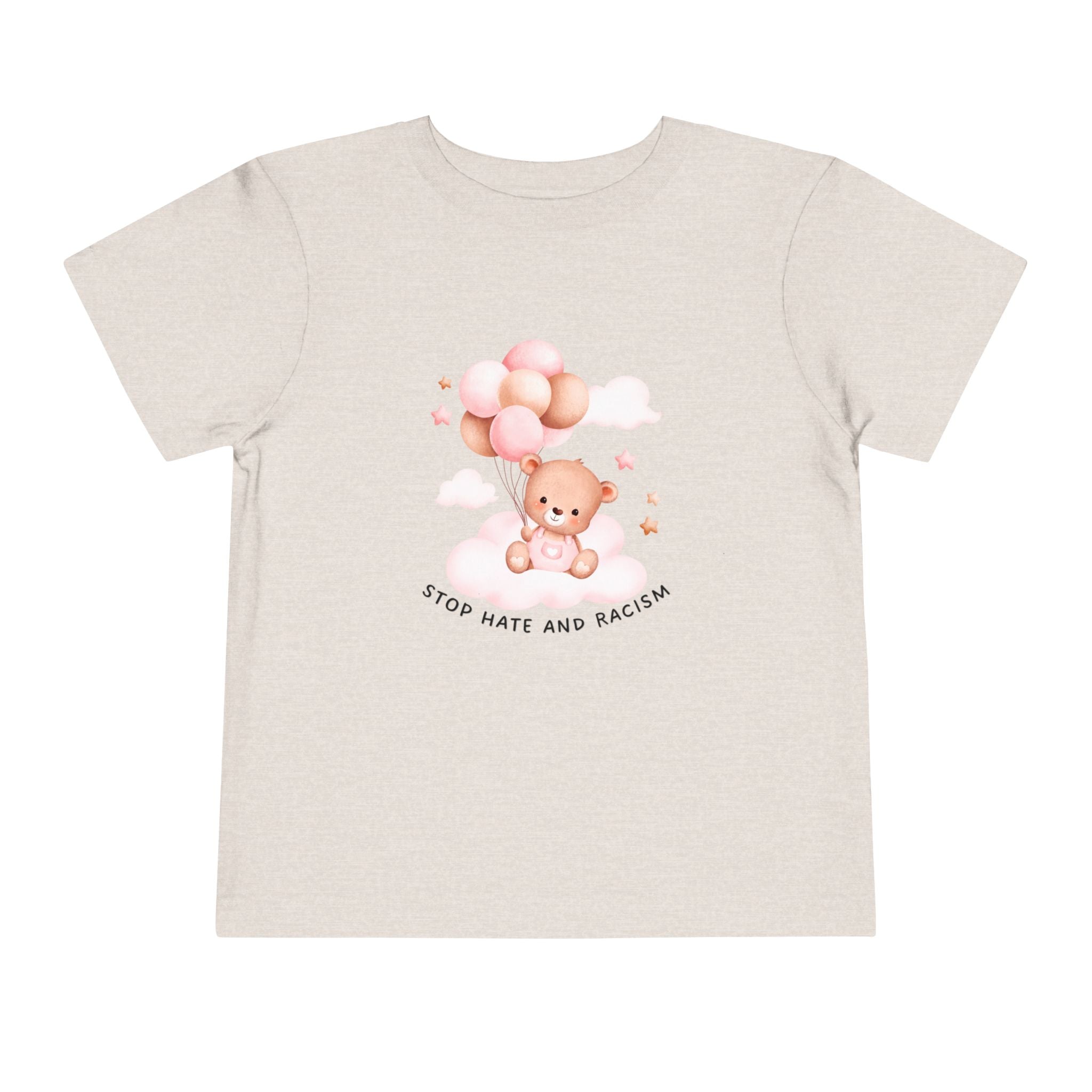 Toddler Tee — Cute Teddy with Balloons “Stop Hate and Racism”