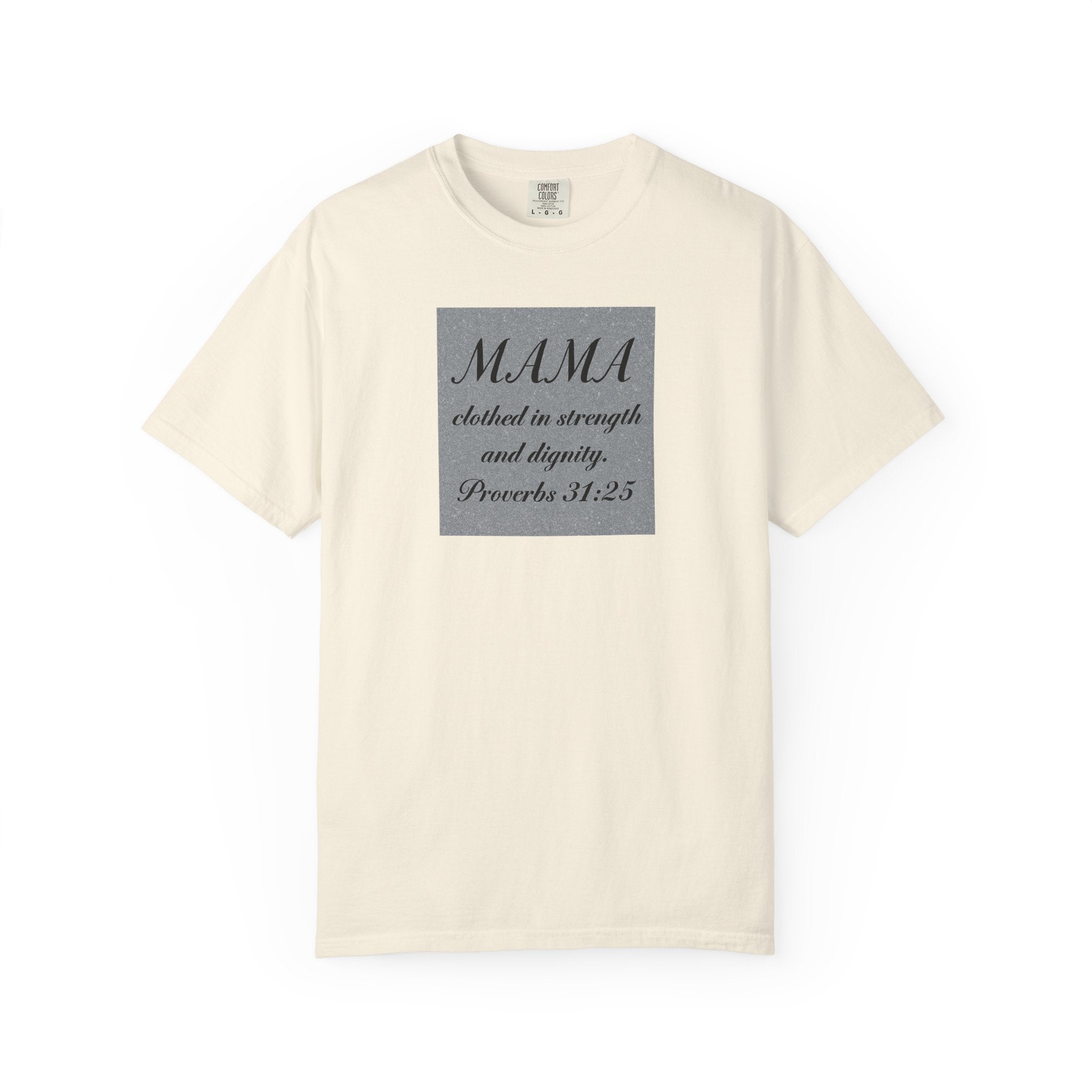 Mama Proverbs 31:25 T-Shirt — 'Clothed in Strength and Dignity' Christian Mom Tee