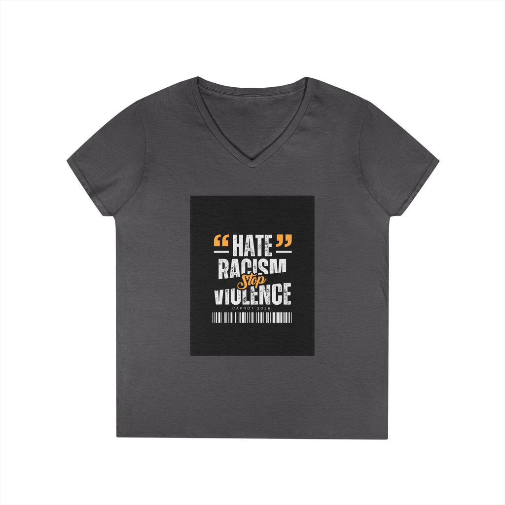 Ladies' V-Neck T-Shirt — "Hate Racism, Stop Violence" Statement Tee