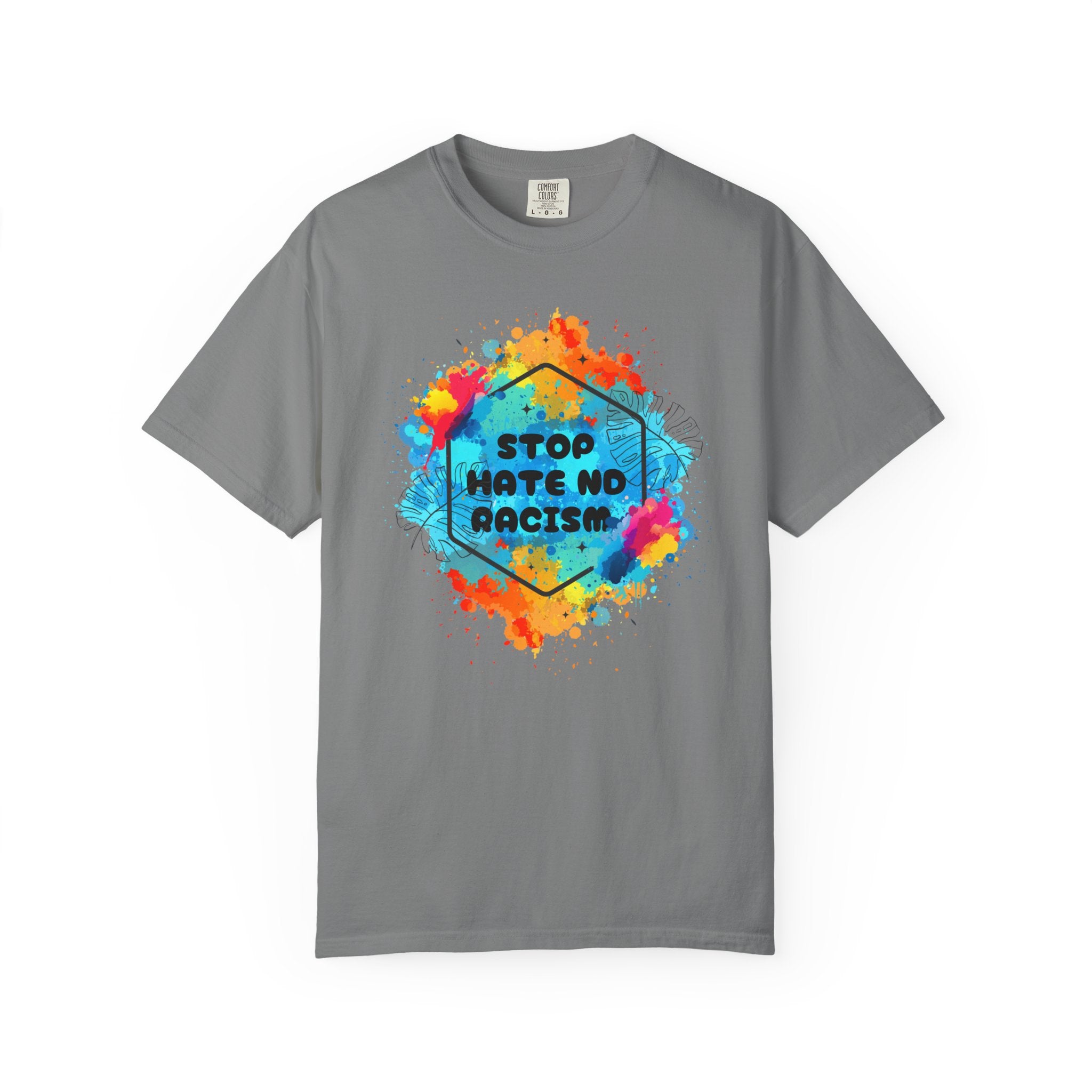 Stop Hate No Racism T-Shirt — Colorful Anti-Racism Statement Tee