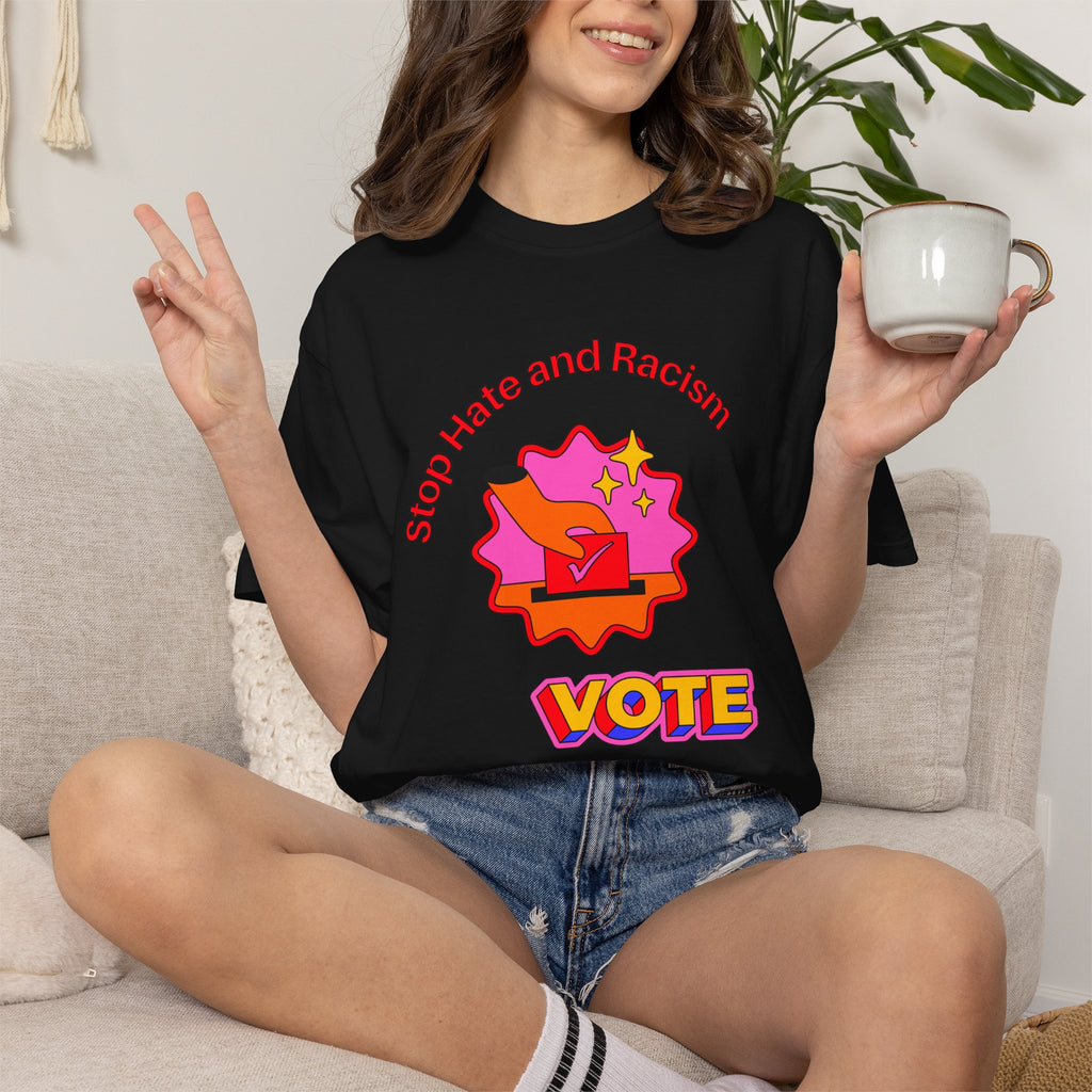 Vote: Stop Hate and Racism Graphic T-Shirt