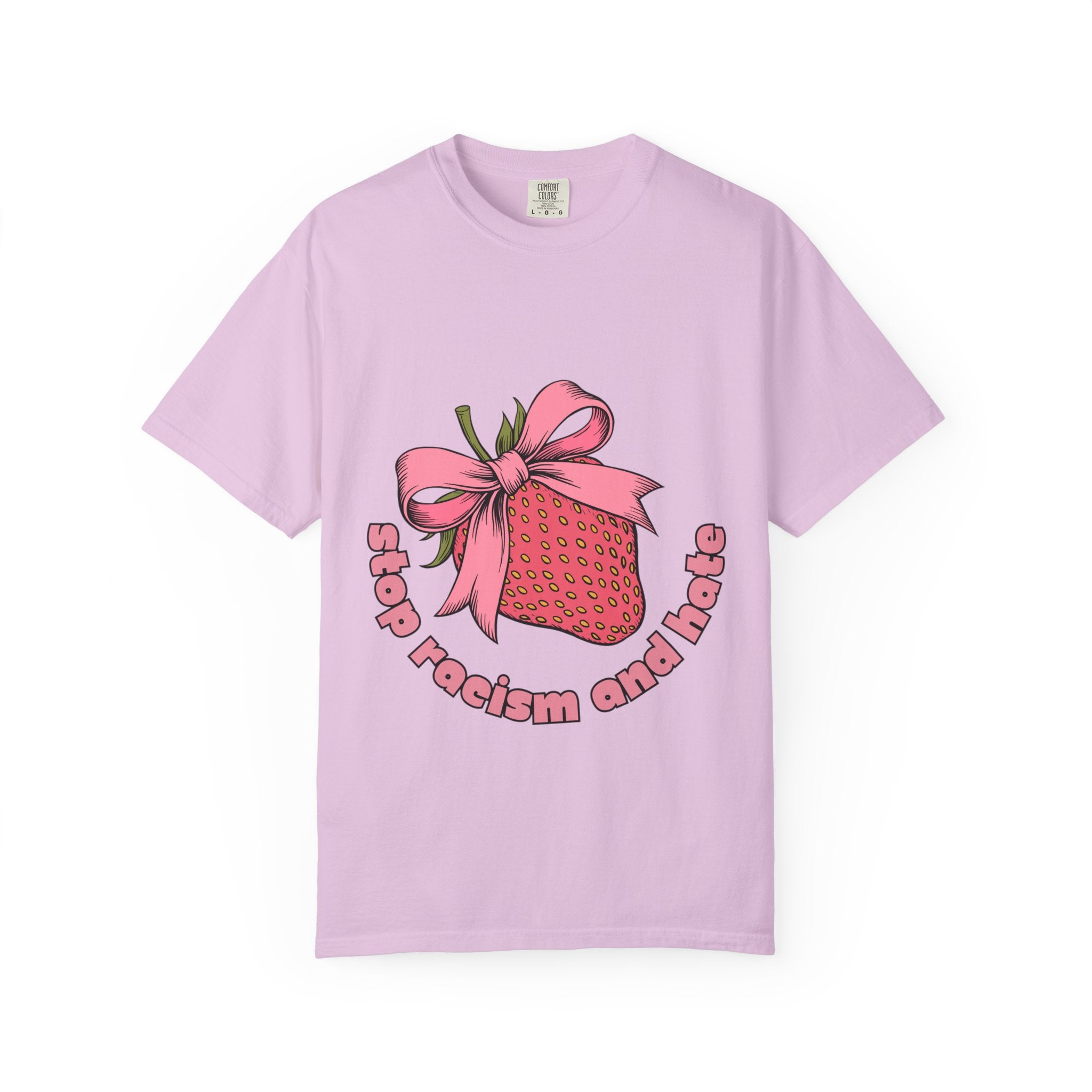 Stop Racism and Hate T-Shirt — Pink Strawberry Gift Graphic Tee