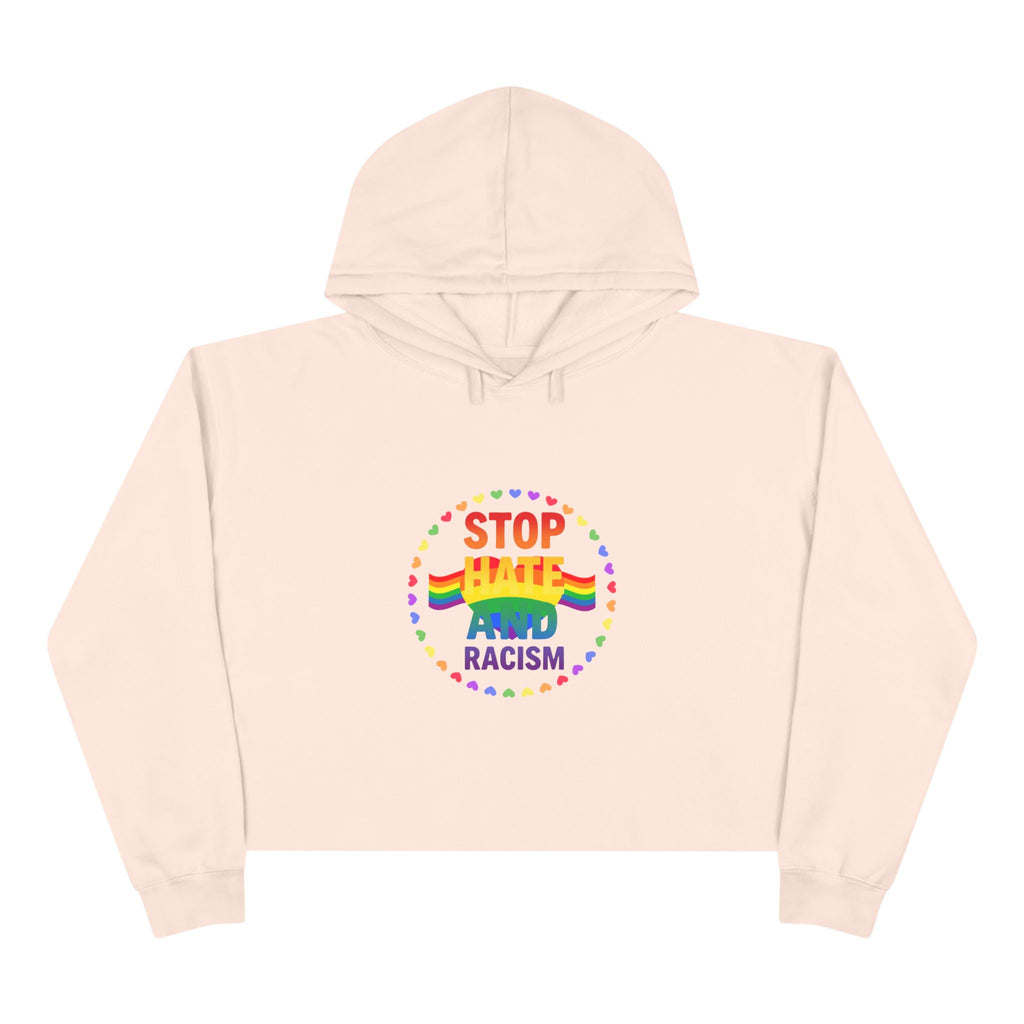 Stop Hate and Racism Crop Hoodie — Rainbow Pride Social Justice Statement Top