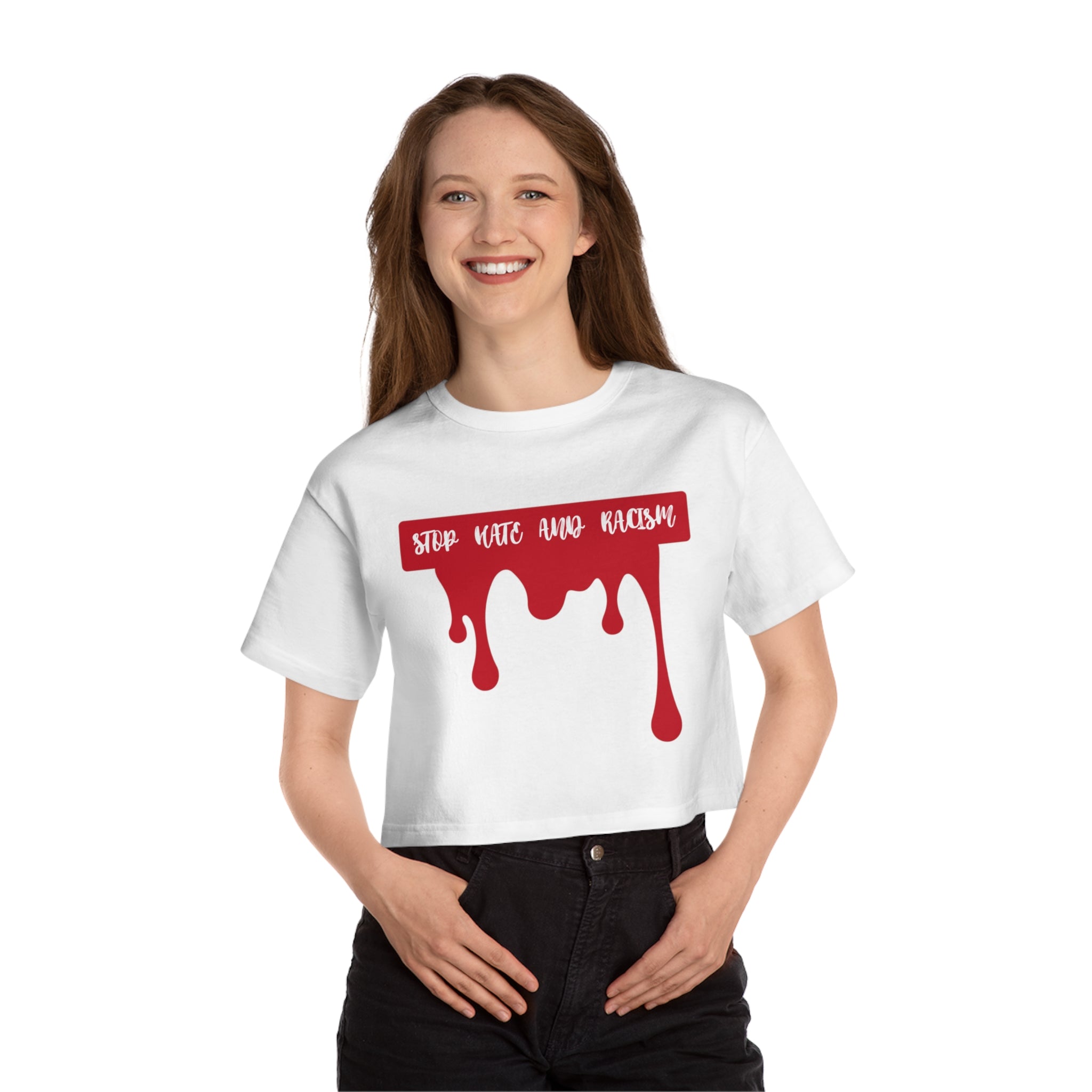Anti-Racism Drip Crop Tee — "Stop Hate and Racism" Champion Women's Cropped T-Shirt