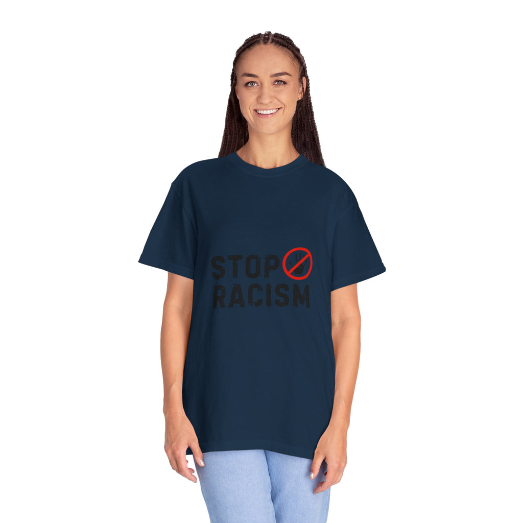 Stop Racism T-Shirt — Anti-Racism Statement Tee