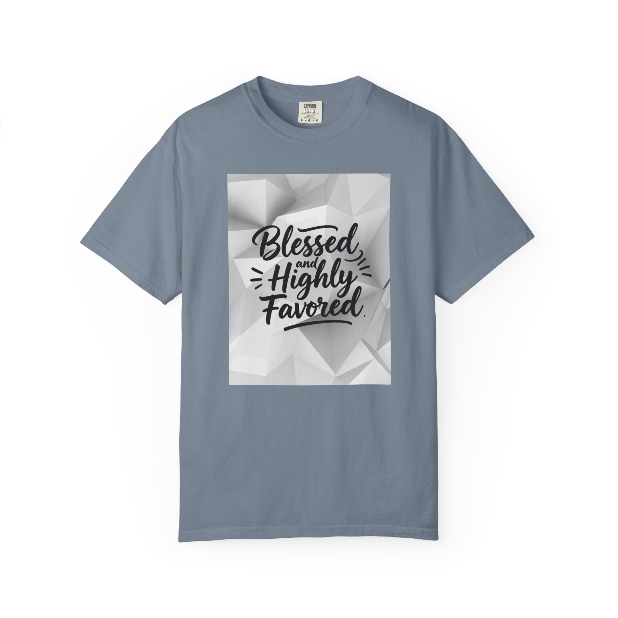 Blessed and Highly Favored T-Shirt — Faith Inspirational Graphic Tee