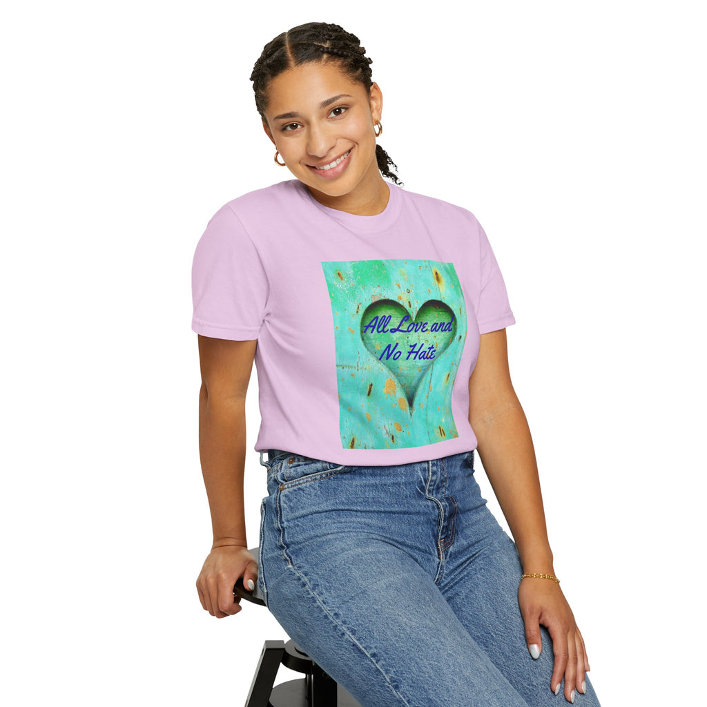 All Love and No Hate Heart T-Shirt